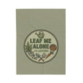 Gardening Throw Blanket — "Leaf Me Alone I'm Gardening" Velveteen Plush