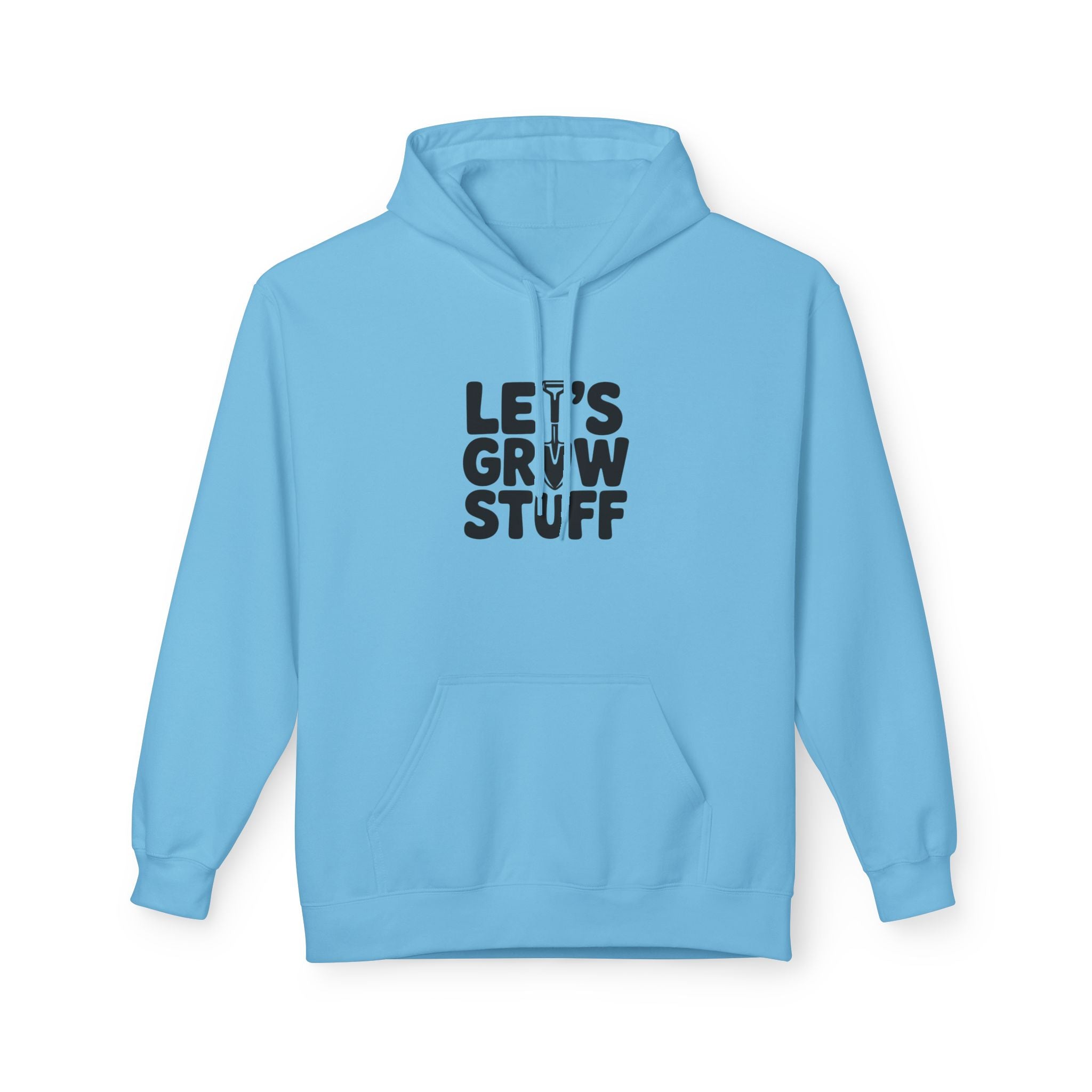 Let's Grow Stuff Hoodie — Gardening Plant Lover Sweatshirt