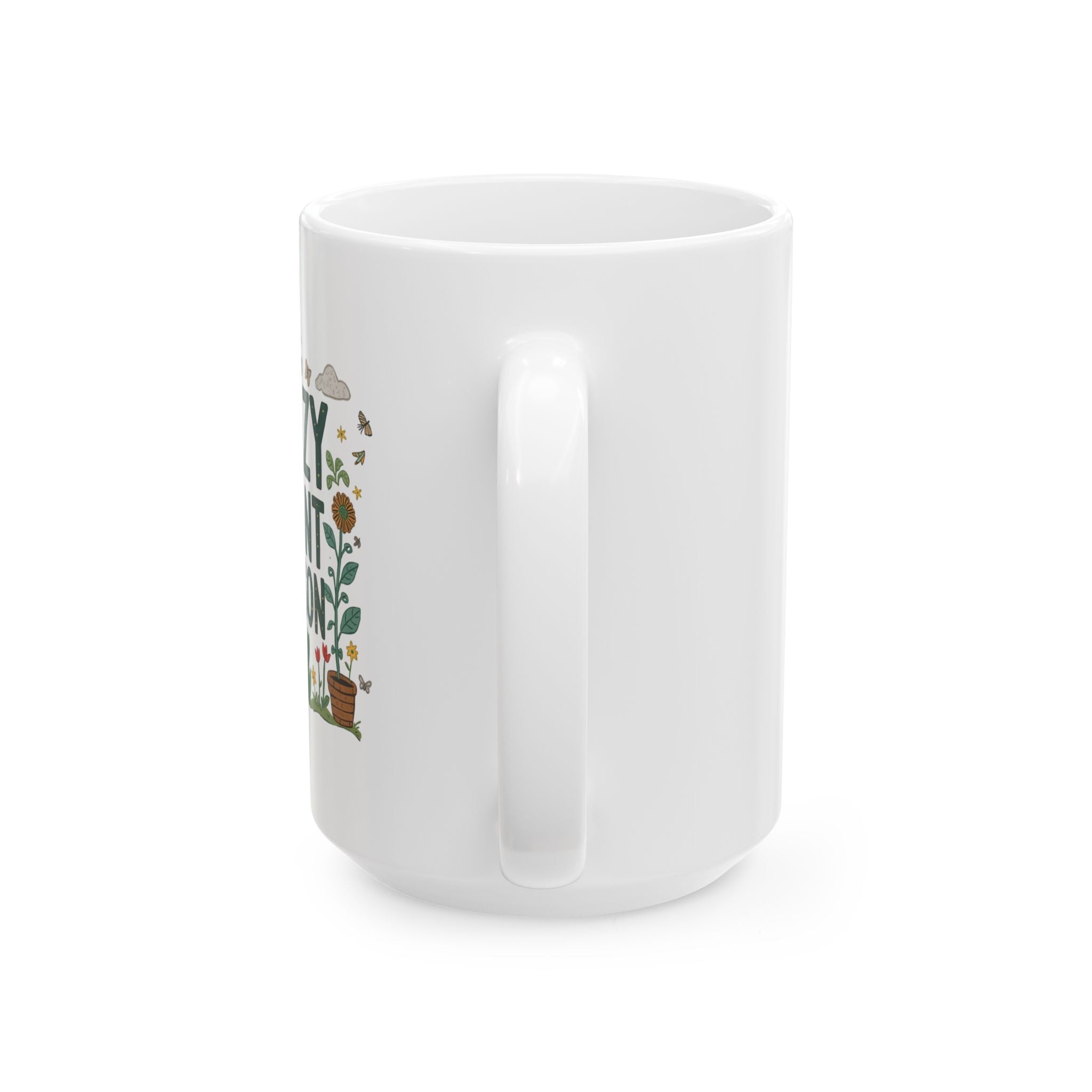 Ceramic Mug — Crazy Gardener Mug ("Cozy With a Cup of Sunshine")