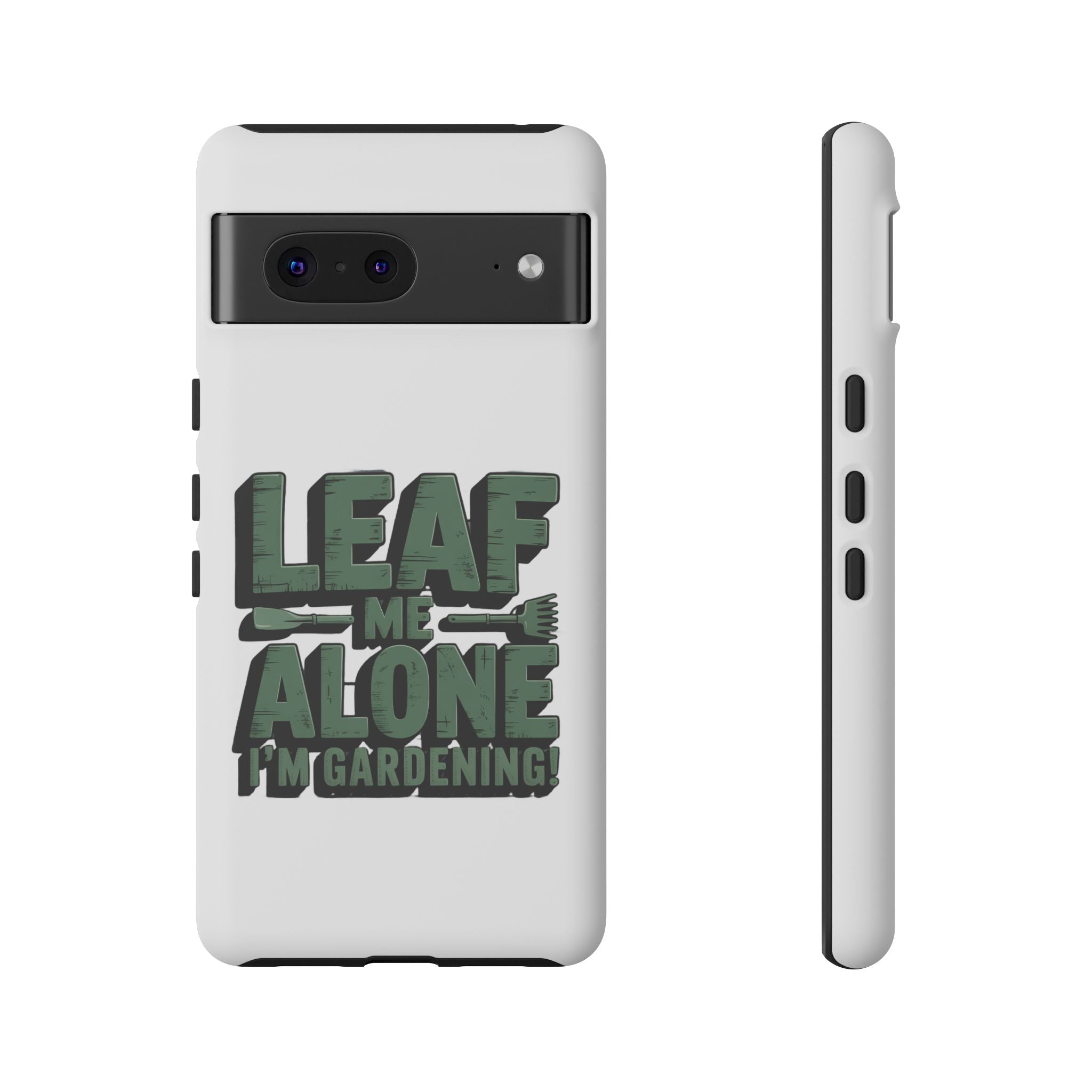 Phone Case — "Leaf Me Alone, I'm Gardening" Funny Gardener Phone Cover