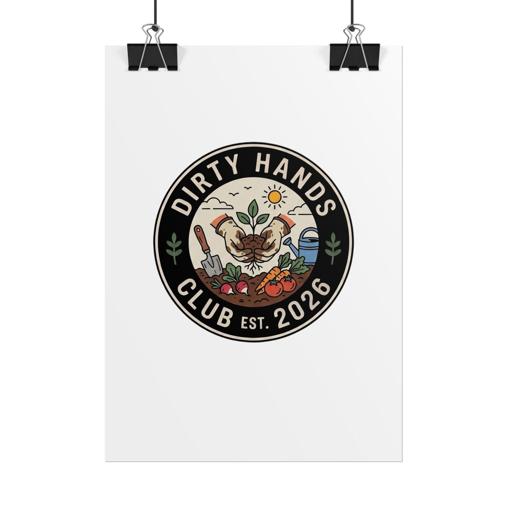Rolled Poster — "Dirty Hands Club Est. 2026" Gardening Emblem Wall Art