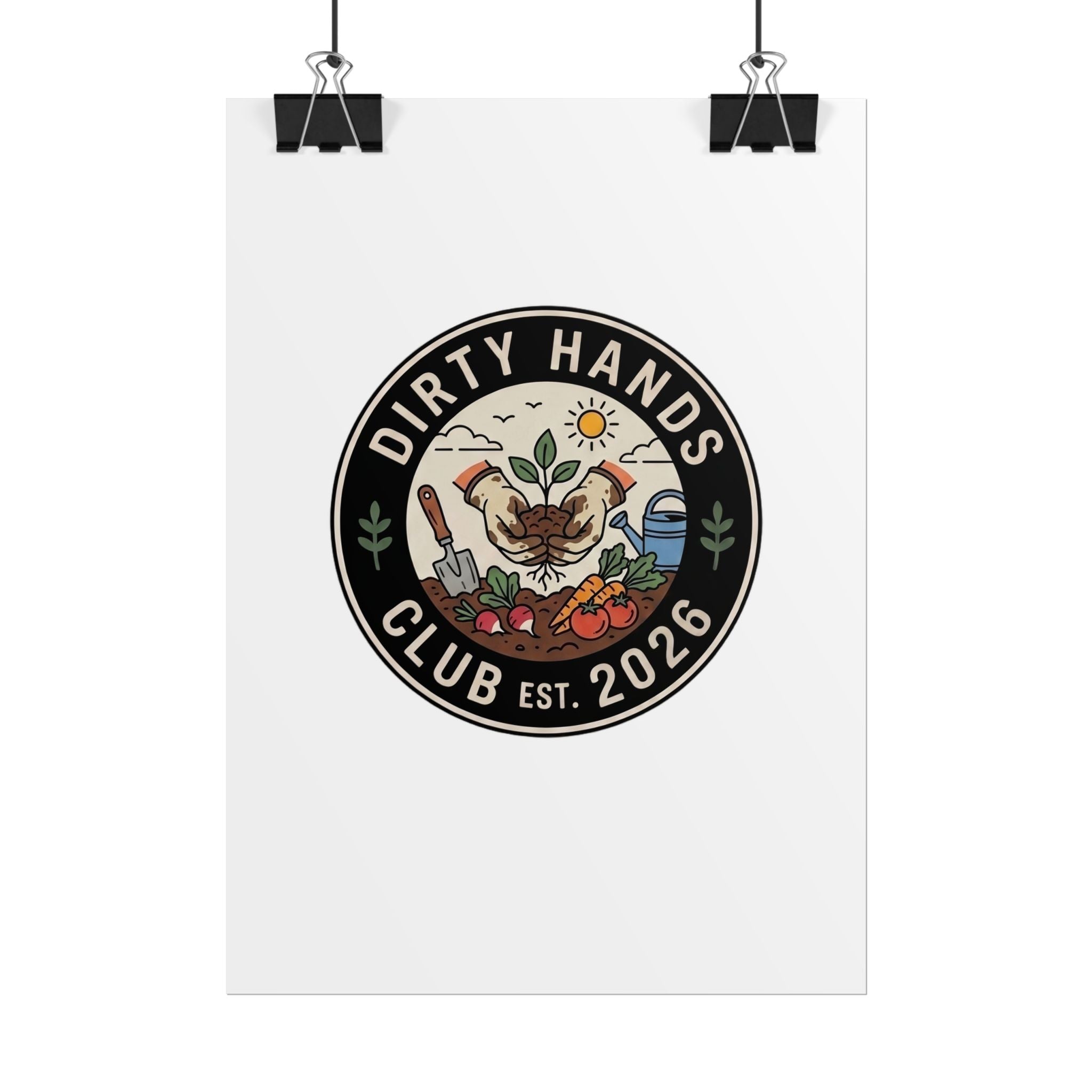 Rolled Poster — "Dirty Hands Club Est. 2026" Gardening Emblem Wall Art
