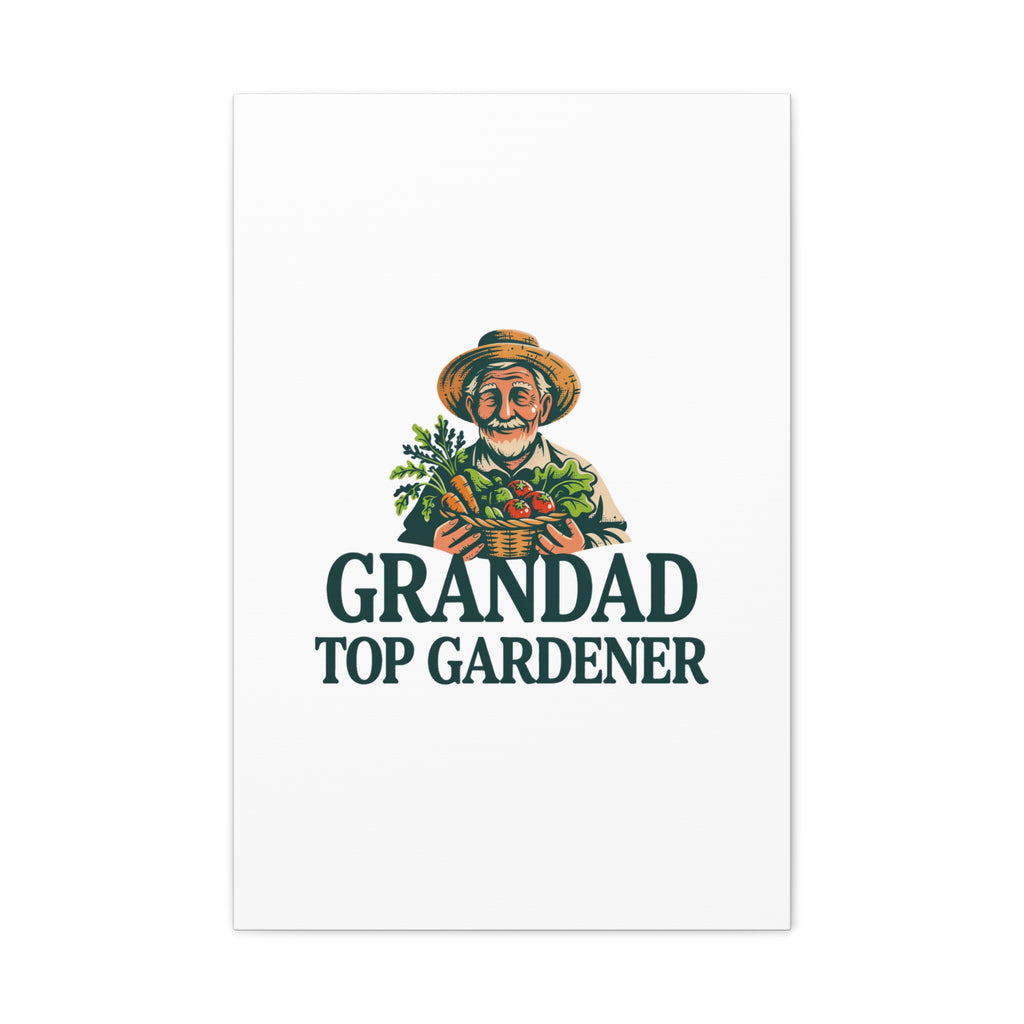 Grandad Top Gardener Canvas – Stretched Matte Wall Art