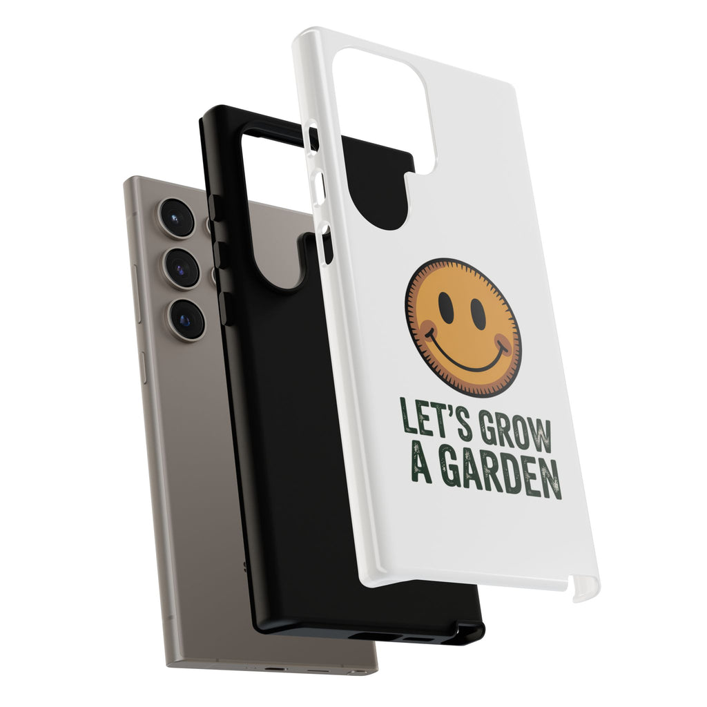 Phone Case — "Let's Grow a Garden" Smiley Plant Lover Protective Case