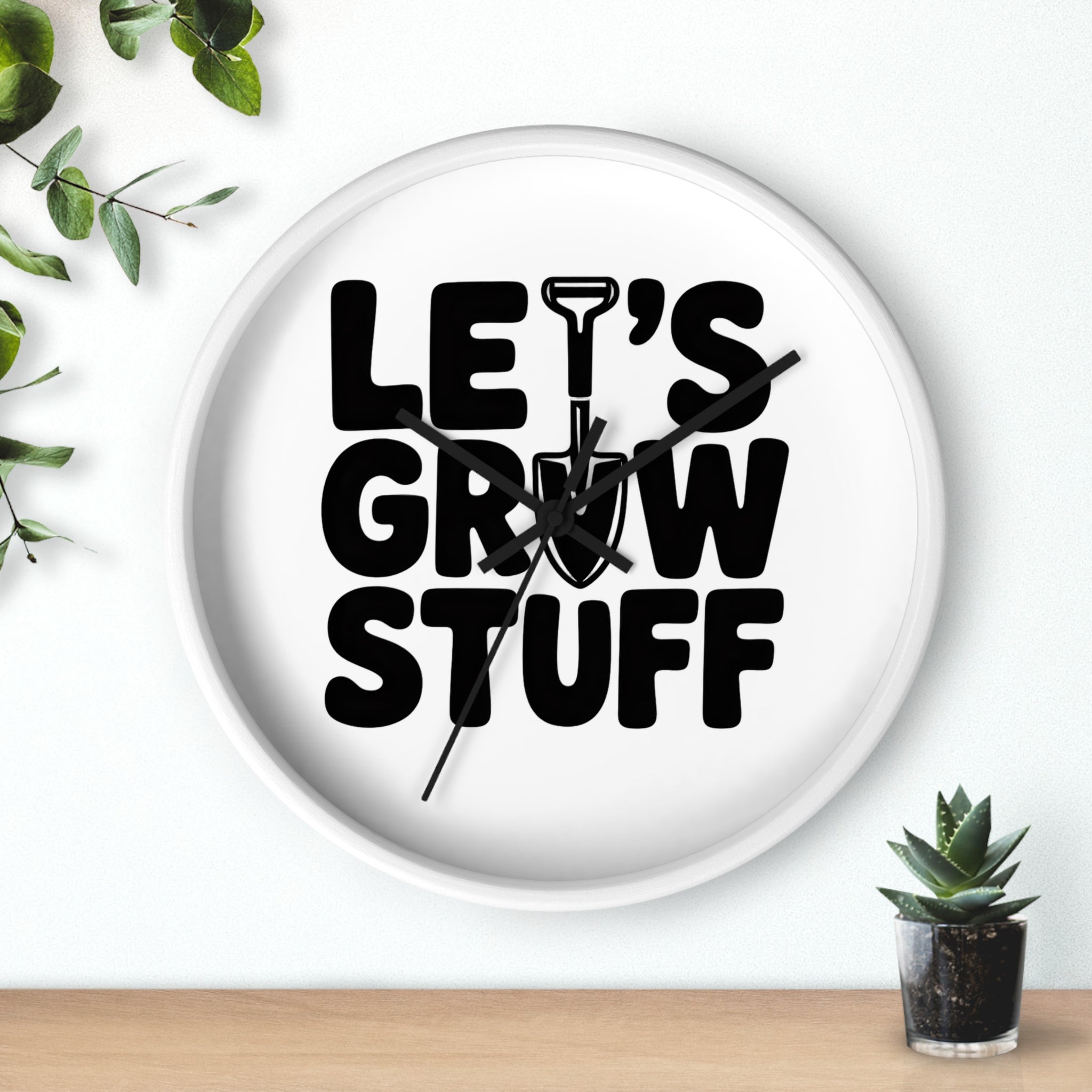 Let’s Grow Stuff Wall Clock — Gardening Quote Decorative Clock for Plant Lovers