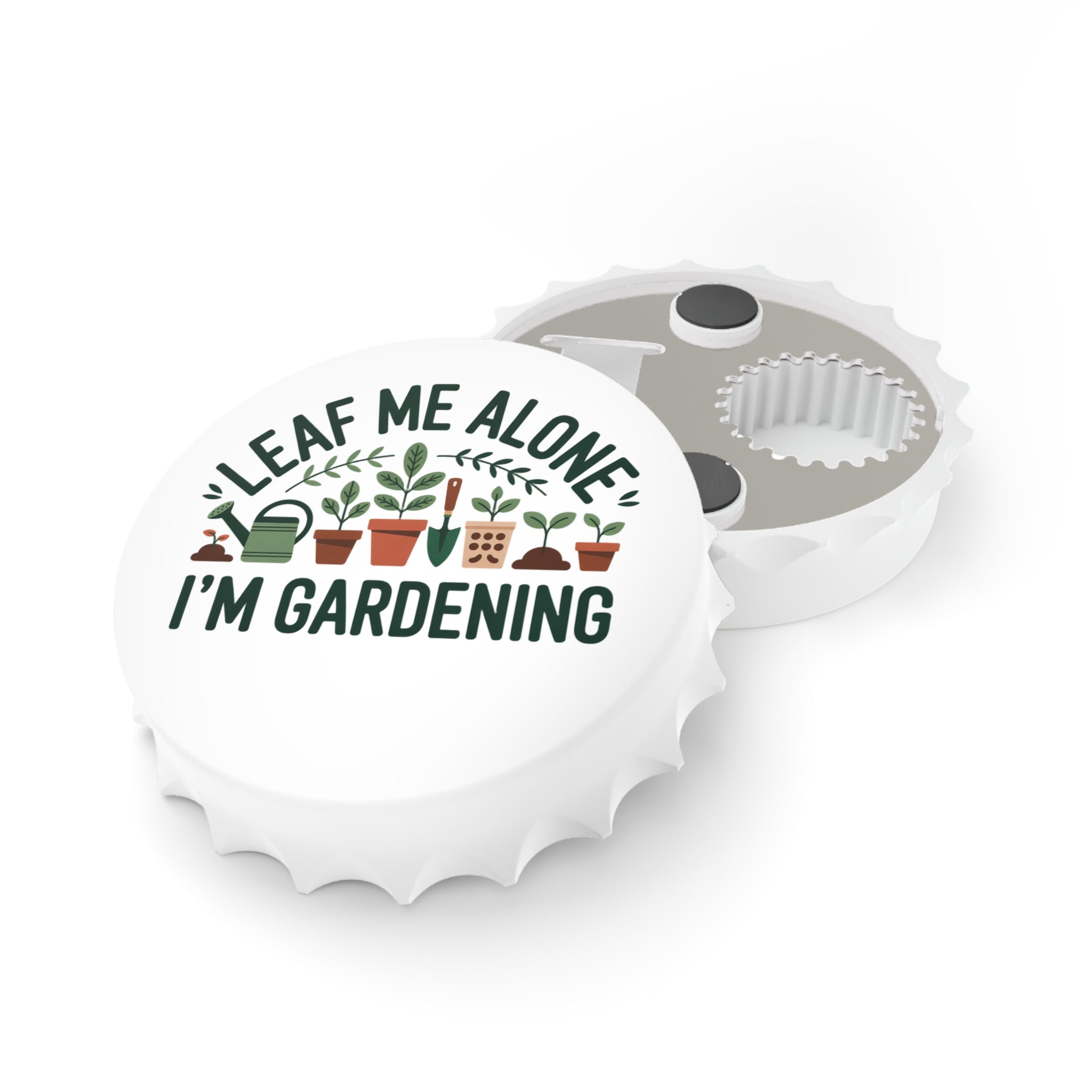 Gardening Bottle Opener — "Leaf Me Alone I'm Gardening" Bottle Cap Opener