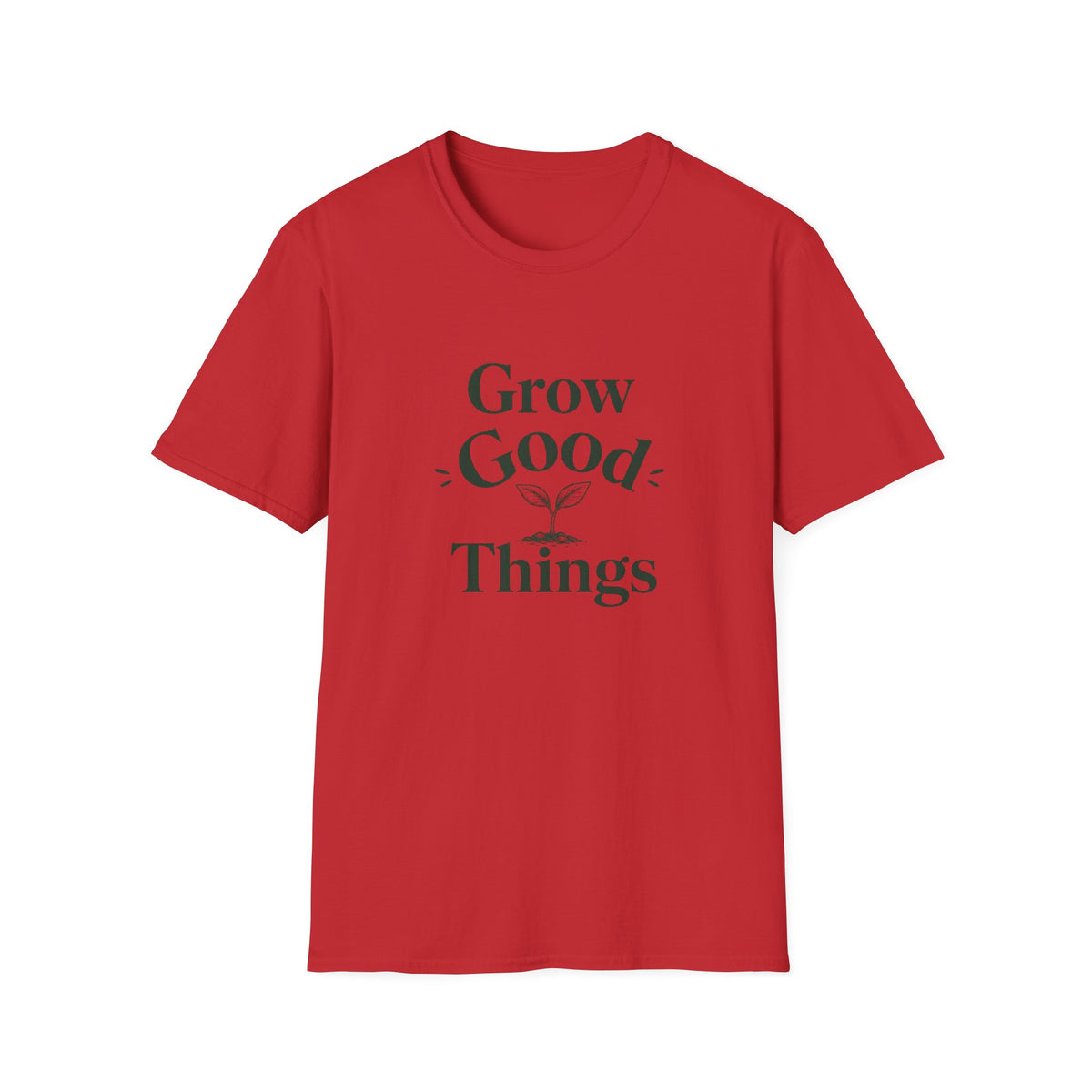 Grow Good Things T-Shirt