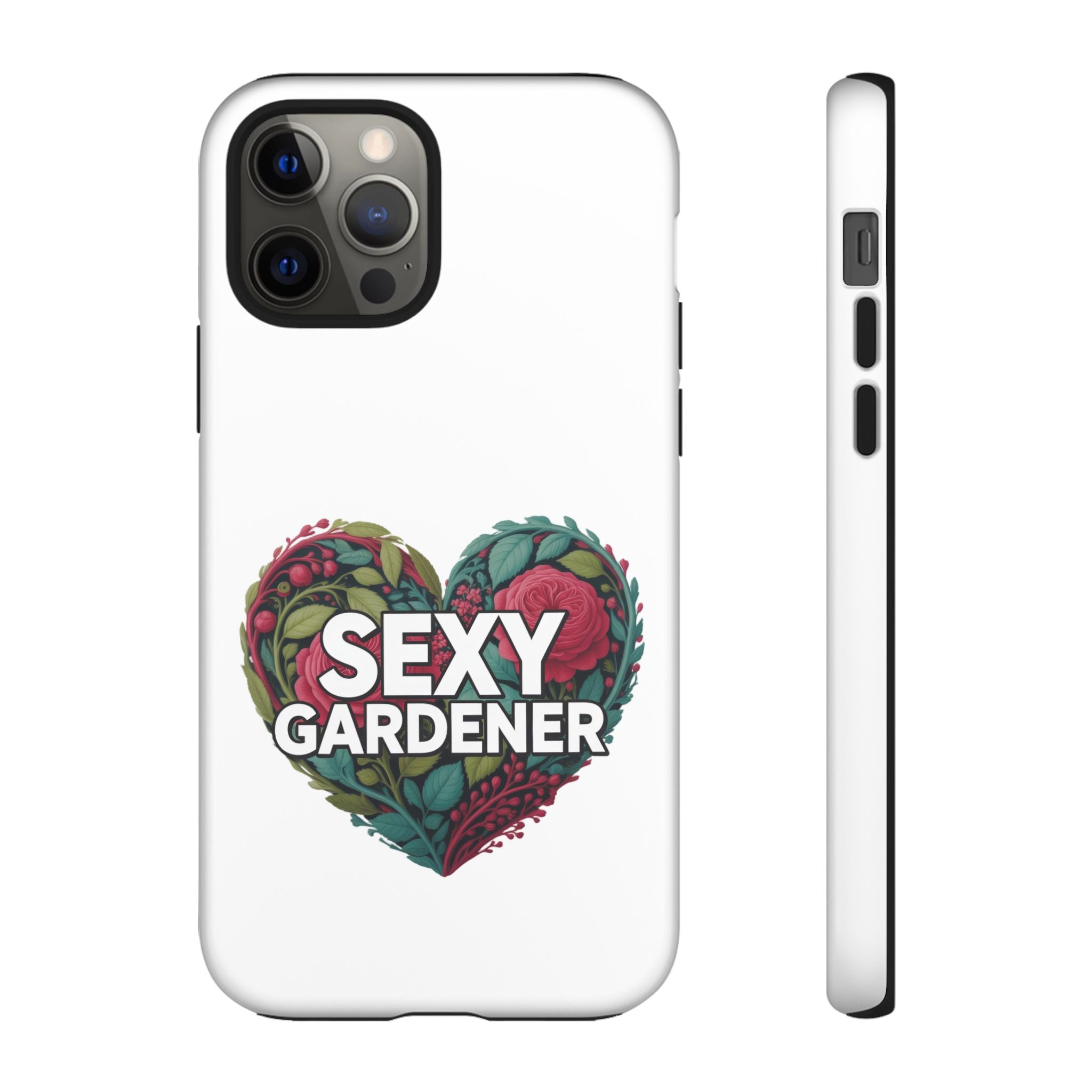 Sexy Gardener Phone Case — Floral Heart Garden Lover Tough Case