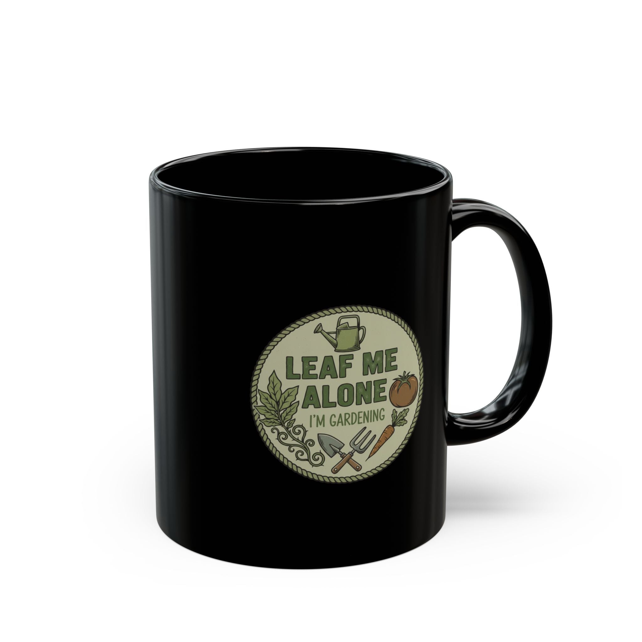 Gardening Mug - "Leaf Me Alone, I'm Gardening" Black Coffee Cup (11oz/15oz)
