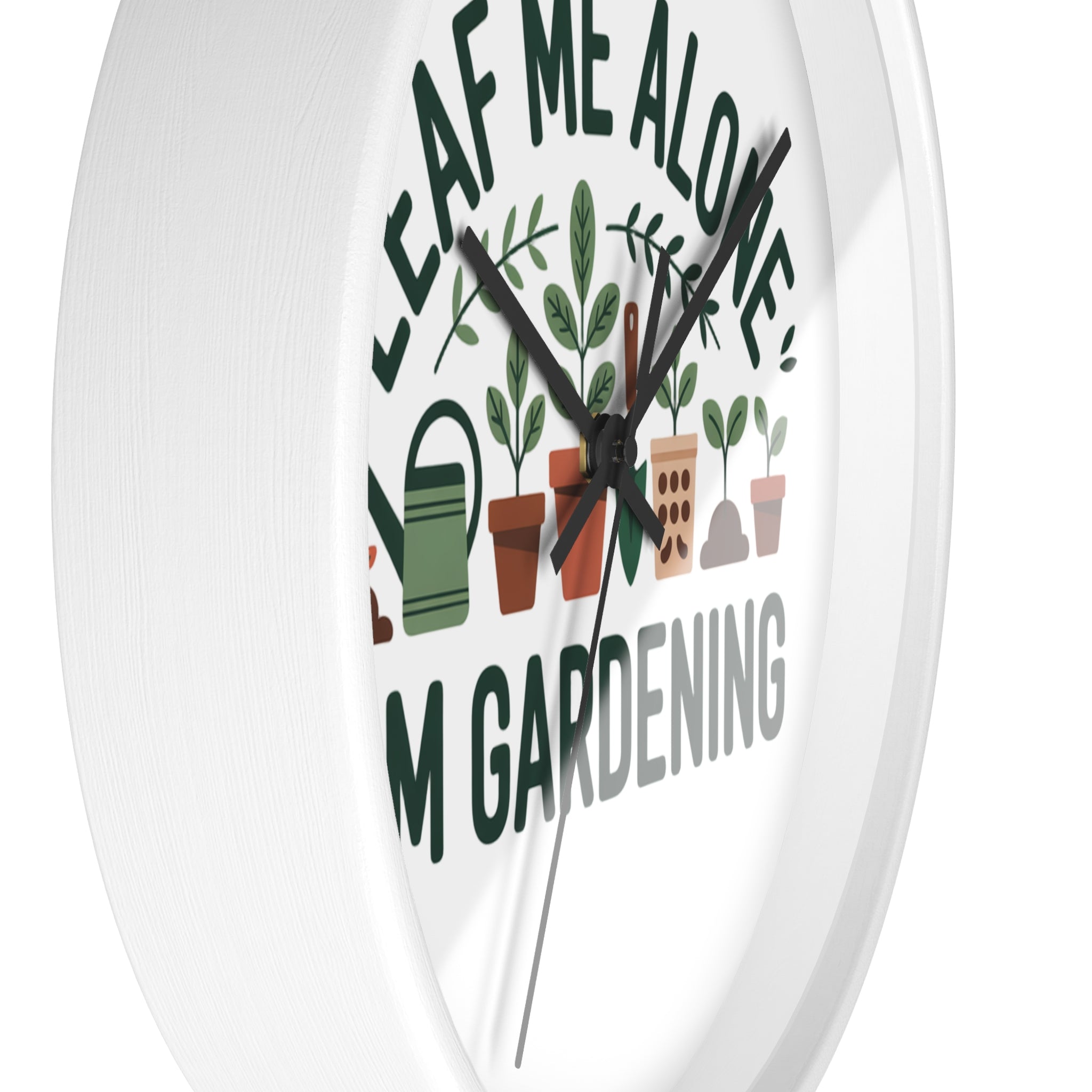Gardening Wall Clock — "Leaf Me Alone, I'm Gardening" Decorative Clock for Plant Lovers