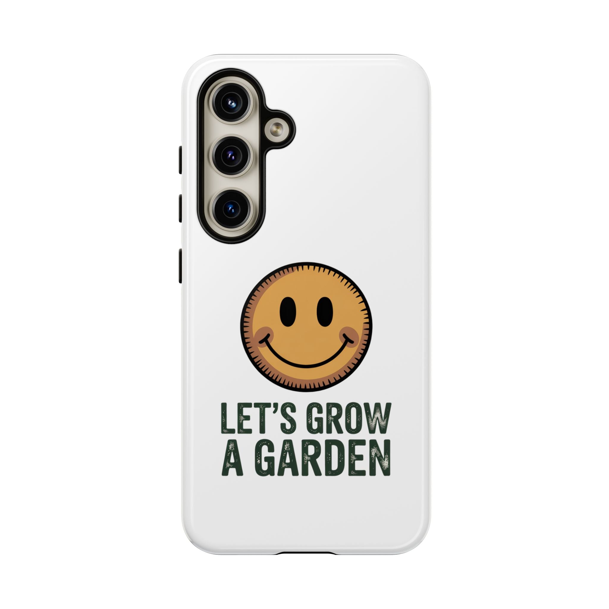 Phone Case — "Let's Grow a Garden" Smiley Plant Lover Protective Case