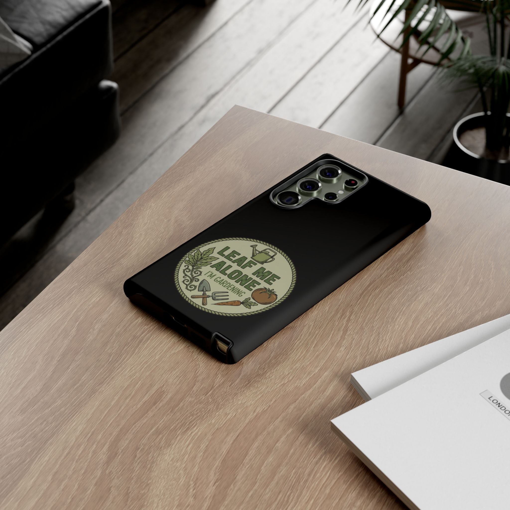 Phone Case - "Leaf Me Alone I'm Gardening" Funny Gardener Protective Tough Case