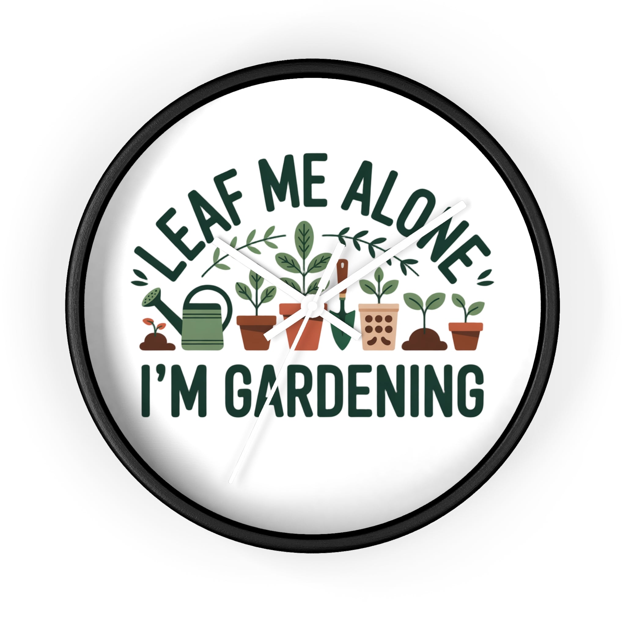 Gardening Wall Clock — "Leaf Me Alone, I'm Gardening" Decorative Clock for Plant Lovers