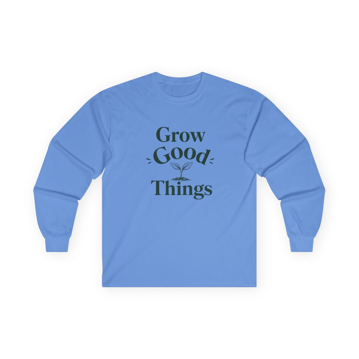 Grow Good Things Long Sleeve Tee