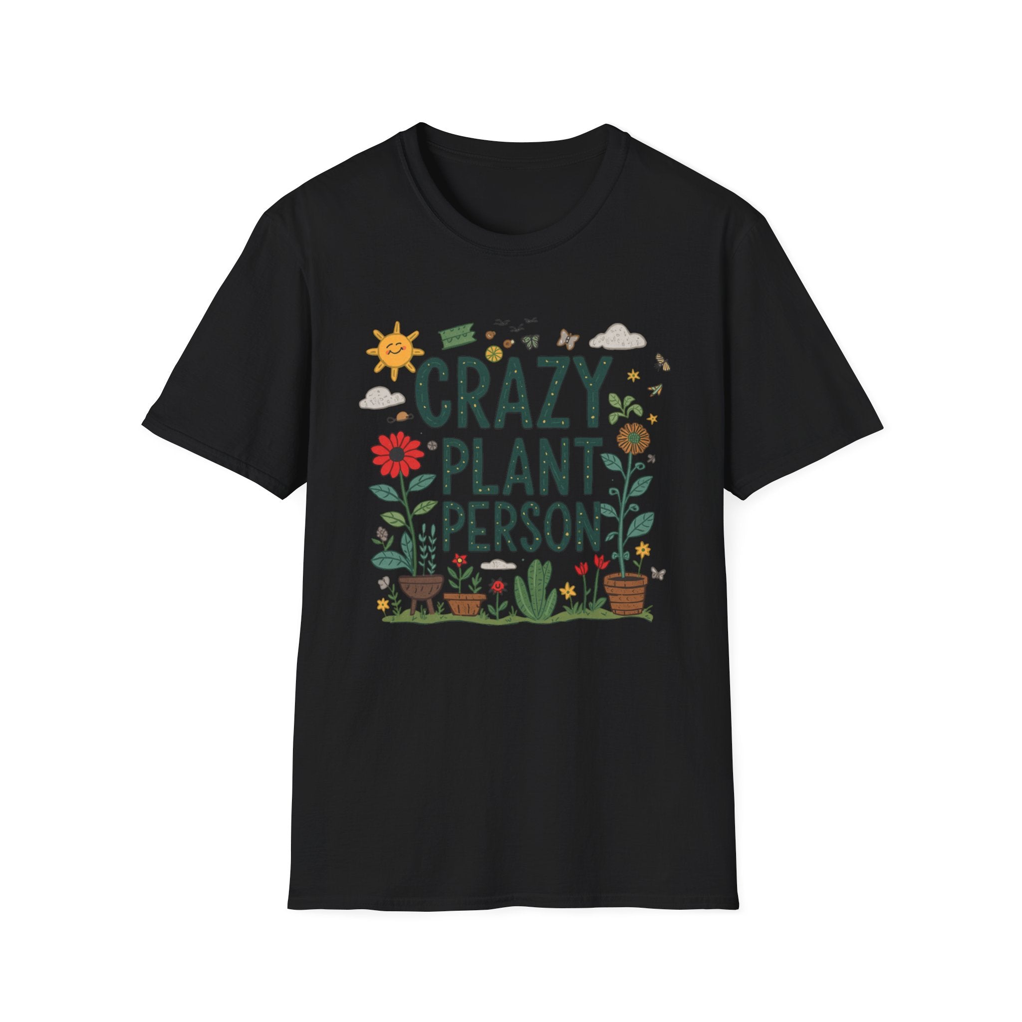 Crazy Plant Person T-Shirt — Funny Gardener Plant Lover Tee