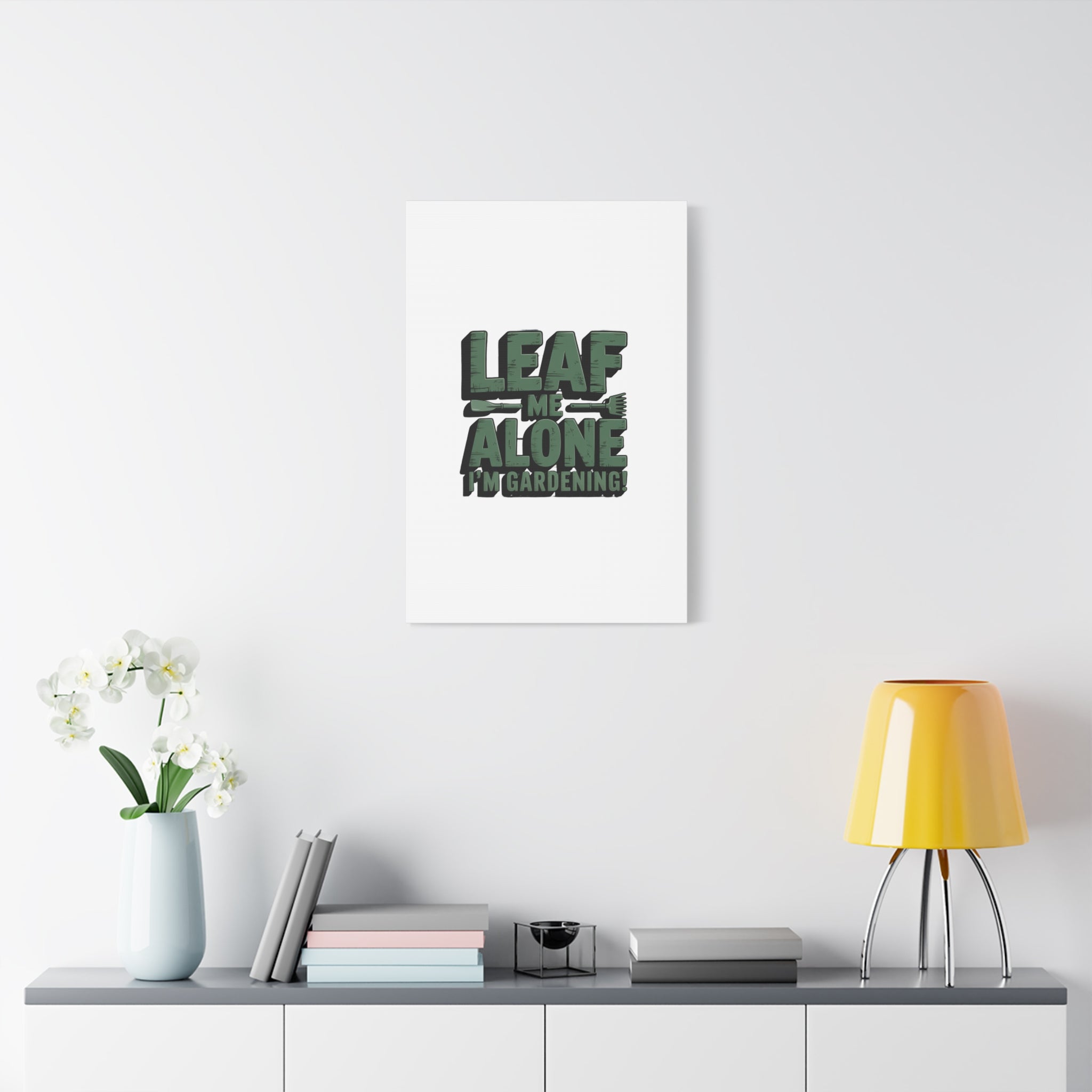 Garden Canvas Wall Art — "Leaf Me Alone, I’m Gardening" Matte Stretched Print