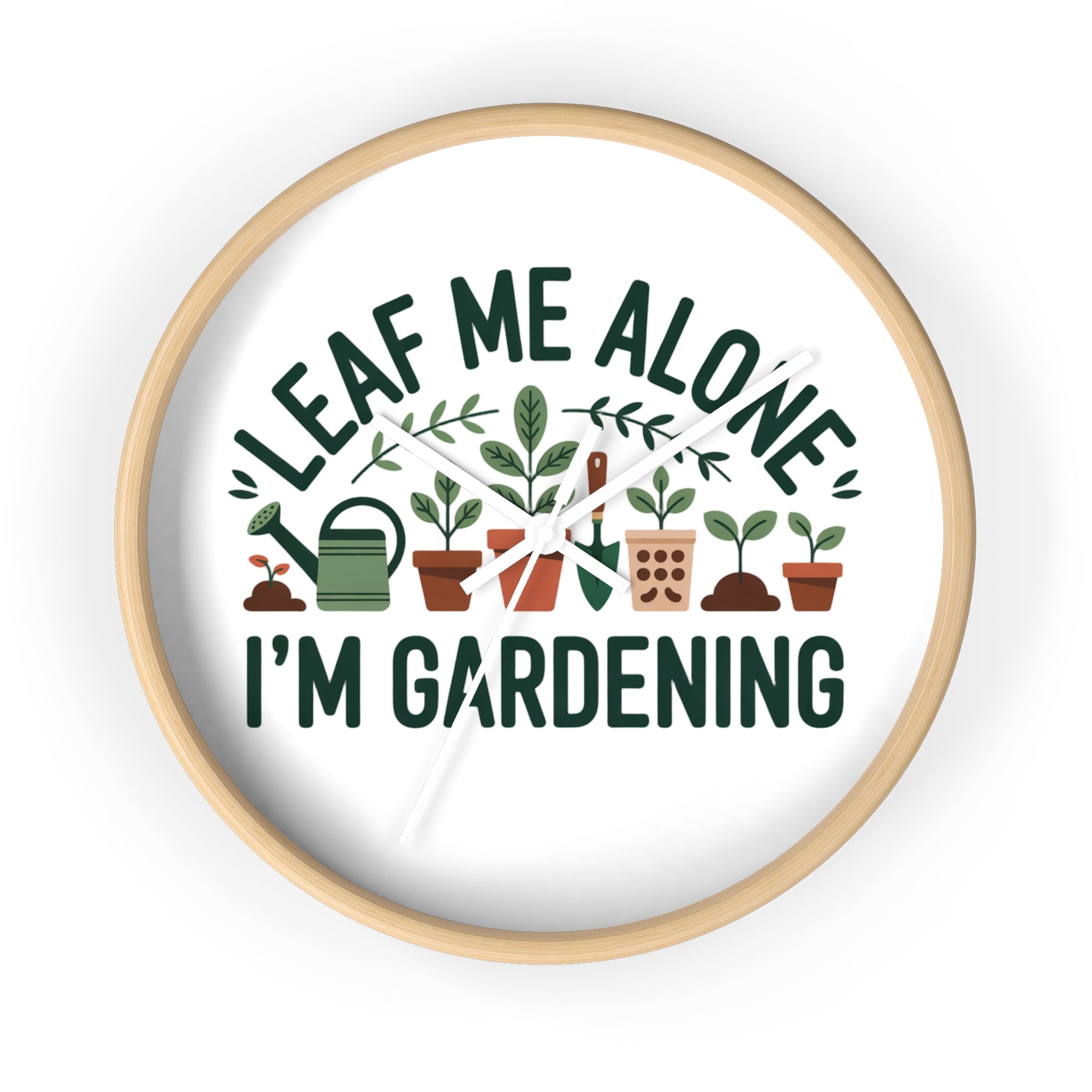 Gardening Wall Clock — "Leaf Me Alone, I'm Gardening" Decorative Clock for Plant Lovers
