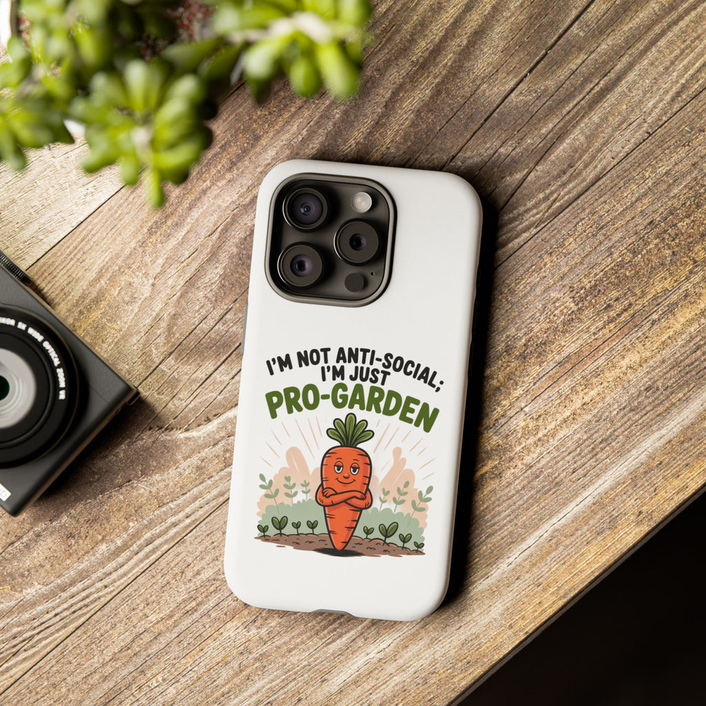 Pro-Garden Carrot Phone Case — “I’m Not Anti-Social, I’m Just Pro-Garden”