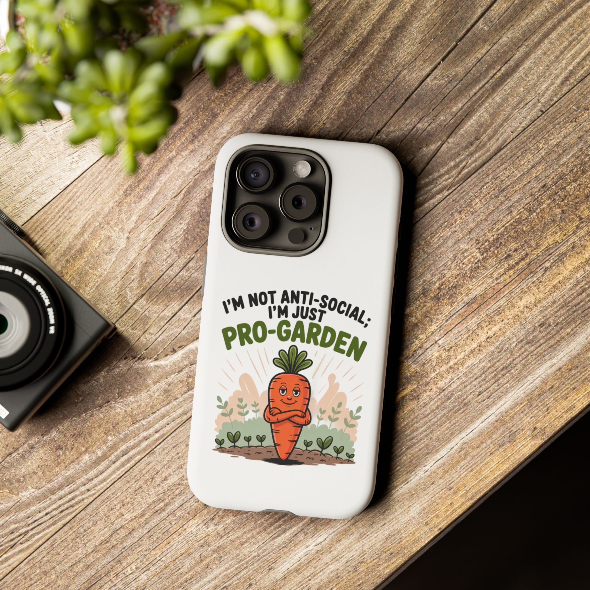 Pro-Garden Carrot Phone Case — “I’m Not Anti-Social, I’m Just Pro-Garden”