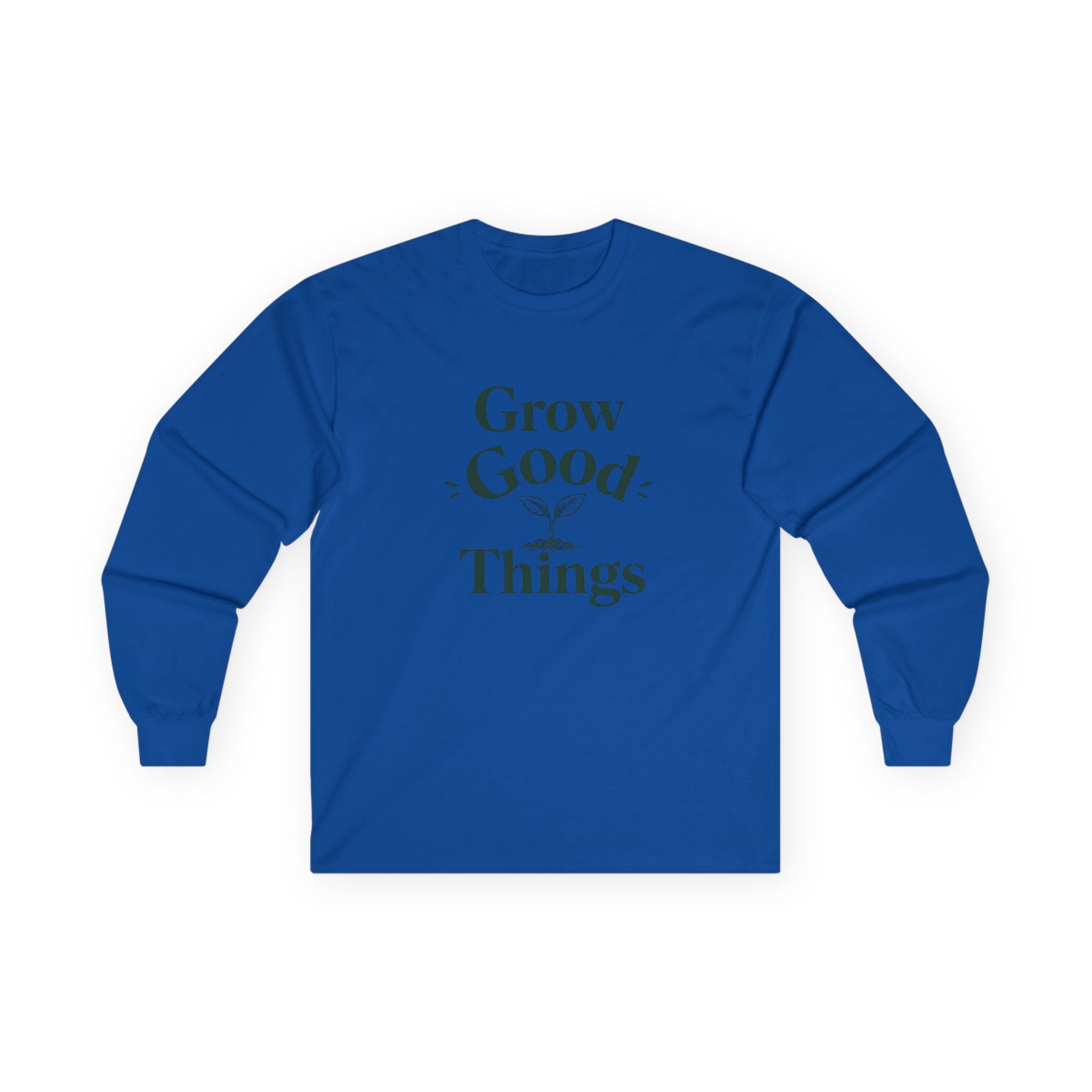 Grow Good Things Long Sleeve Tee
