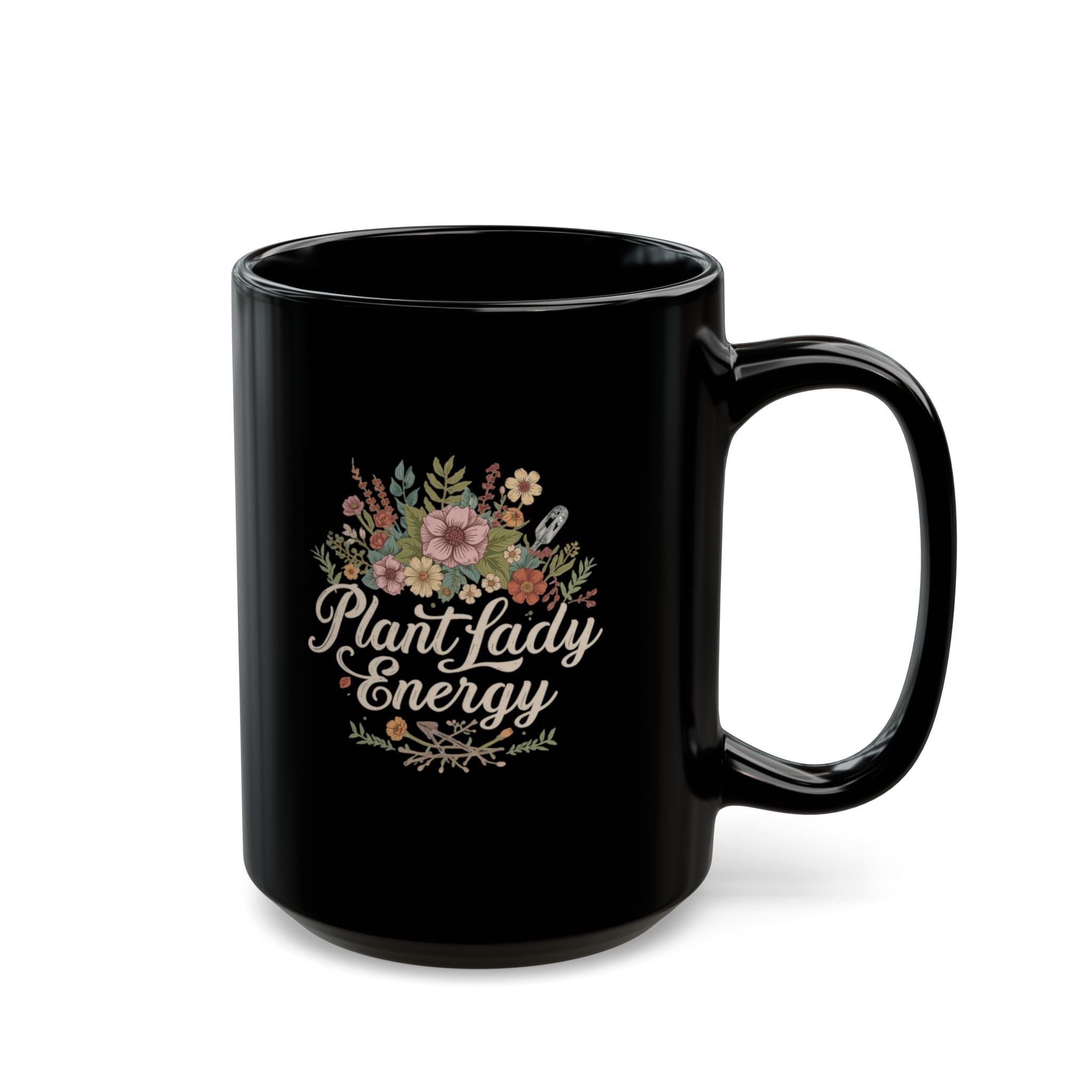 Plant Lady Energy Black Mug — Floral Gardening Coffee Cup (11oz & 15oz)