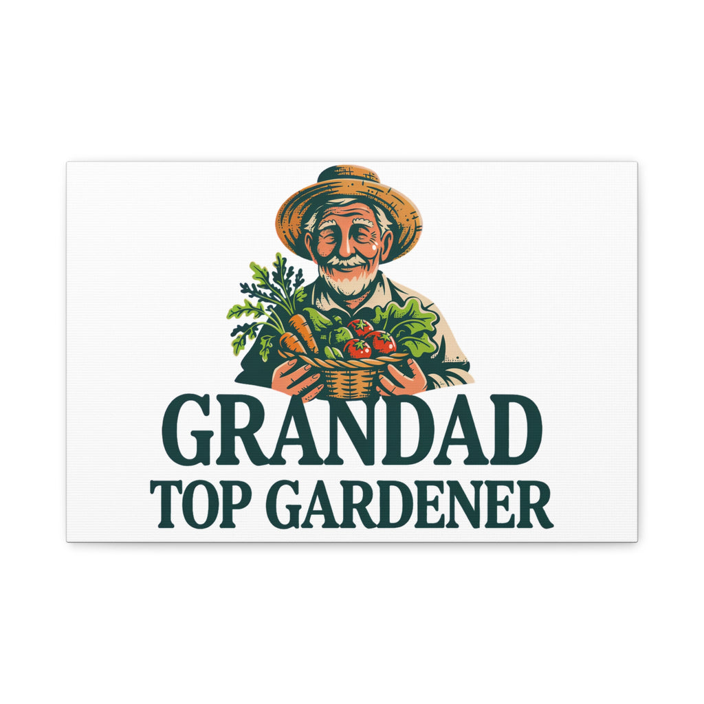 Grandad Top Gardener Canvas – Stretched Matte Wall Art