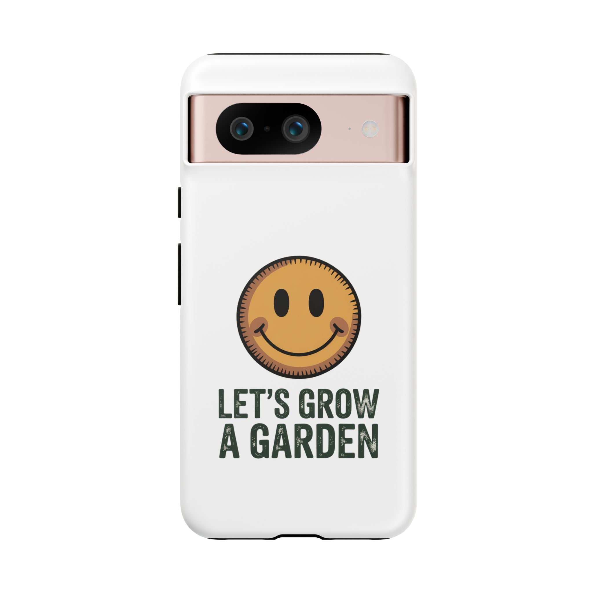 Phone Case — "Let's Grow a Garden" Smiley Plant Lover Protective Case