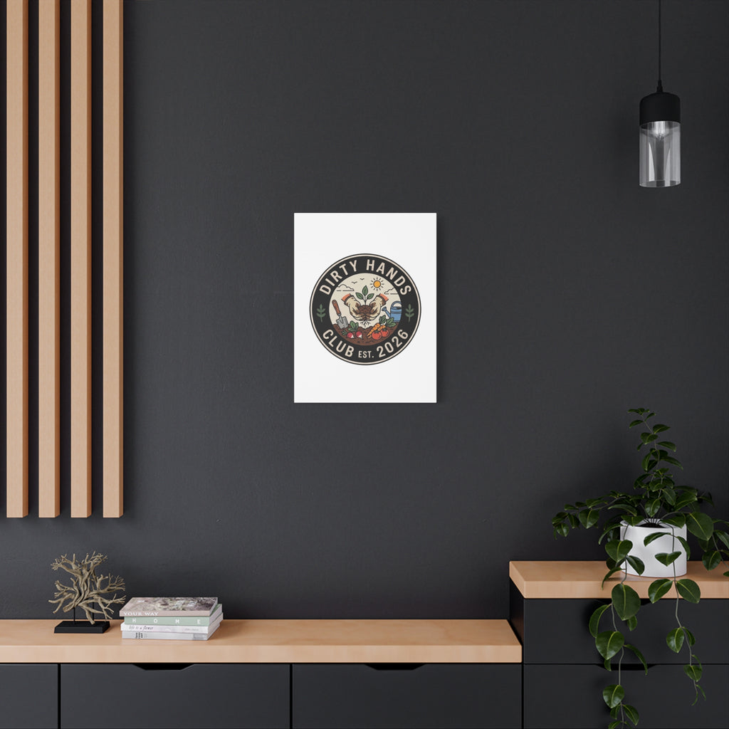 Canvas Wall Art — "Dirty Hands Club Est. 2026" Gardening Print
