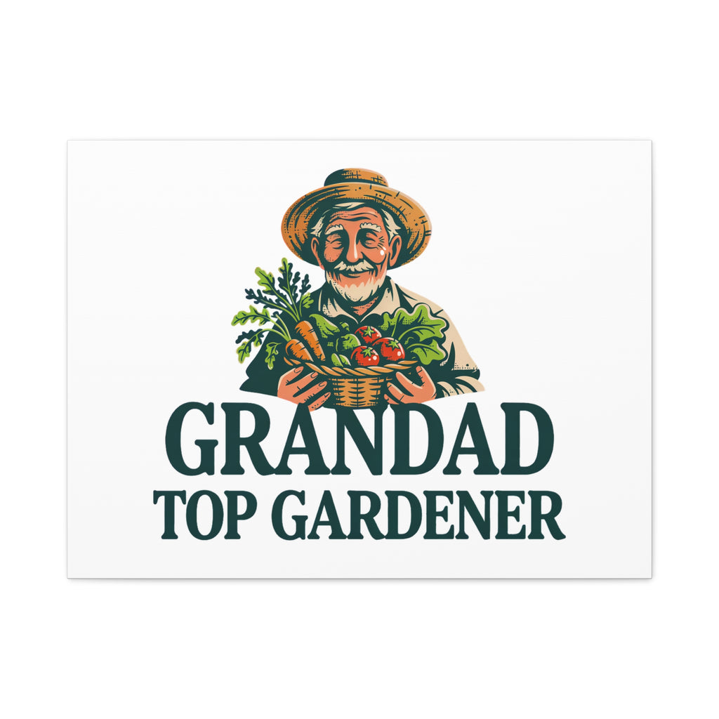 Grandad Top Gardener Canvas – Stretched Matte Wall Art