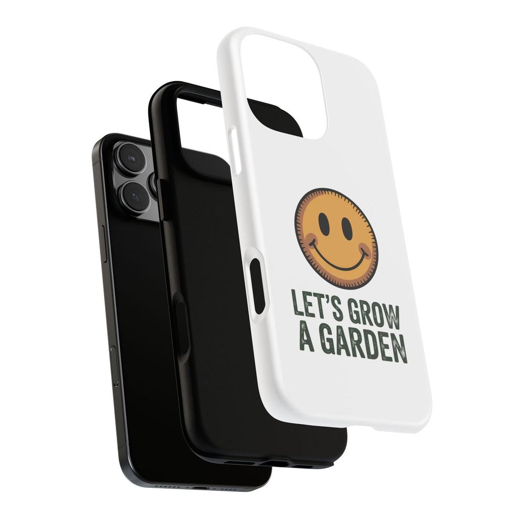 Phone Case — "Let's Grow a Garden" Smiley Plant Lover Protective Case