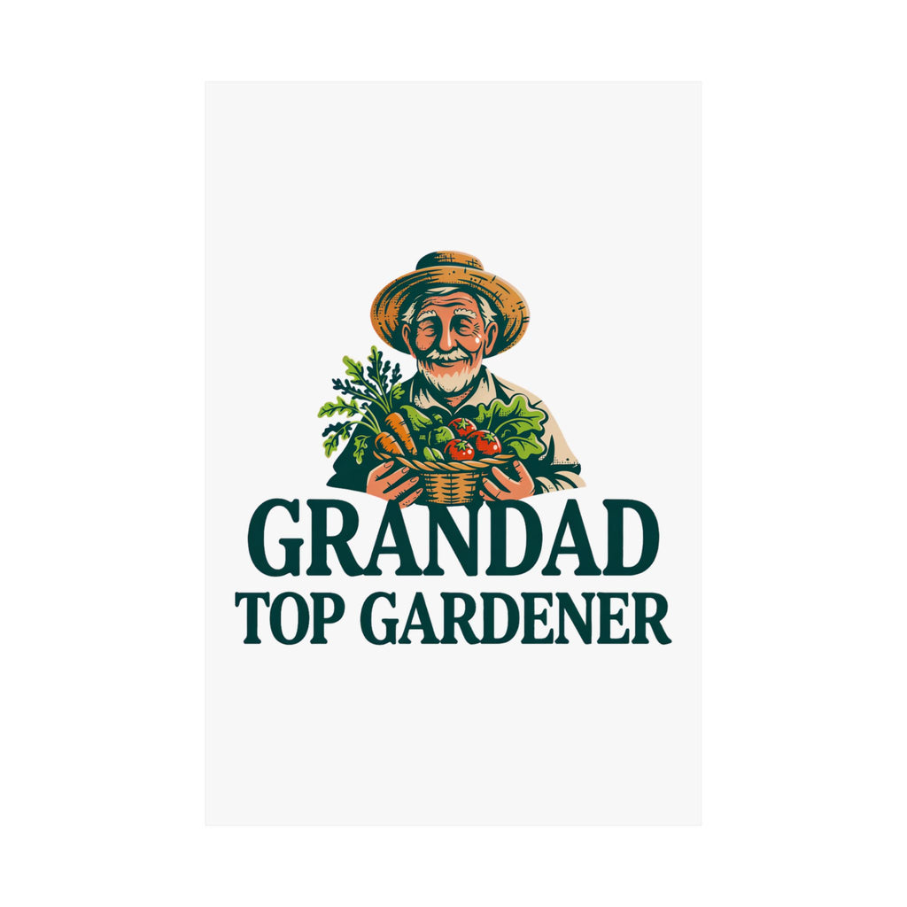Grandad Top Gardener Poster — Matte Vertical Wall Art for Garden-Loving Grandpa