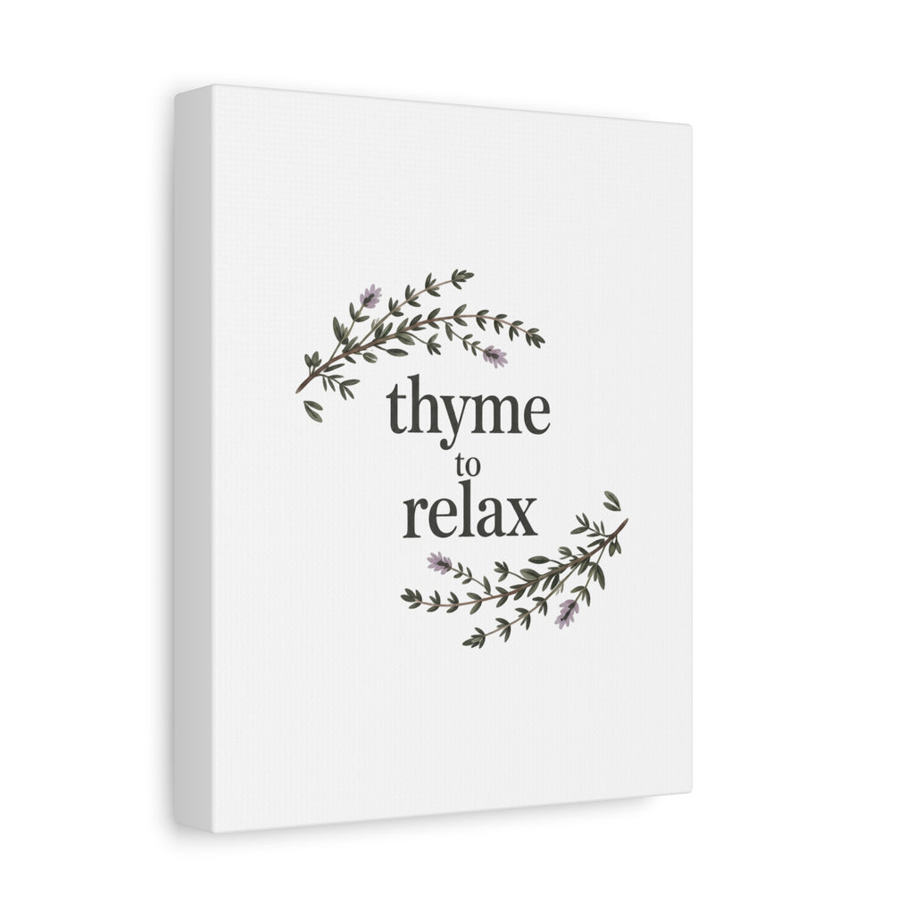 Thyme to Relax Canvas Wall Art — Botanical Spa Quote Matte Stretched Canvas