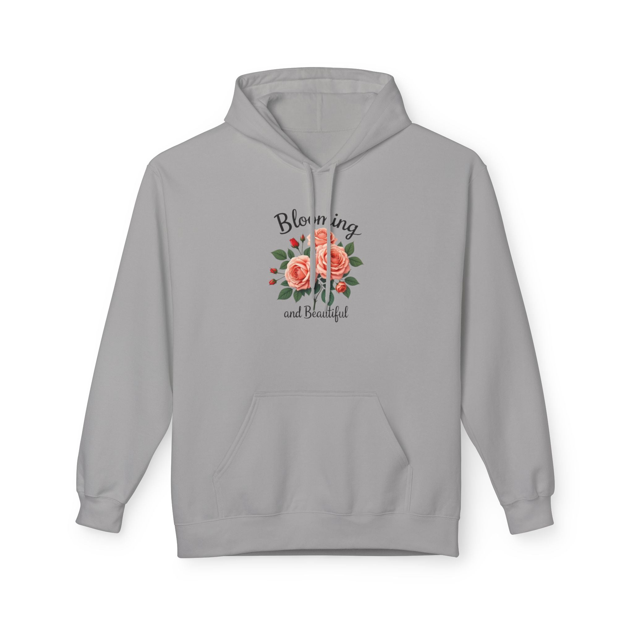Blooming and Beautiful Floral Hoodie — Women's Inspirational Flower Sweatshirt