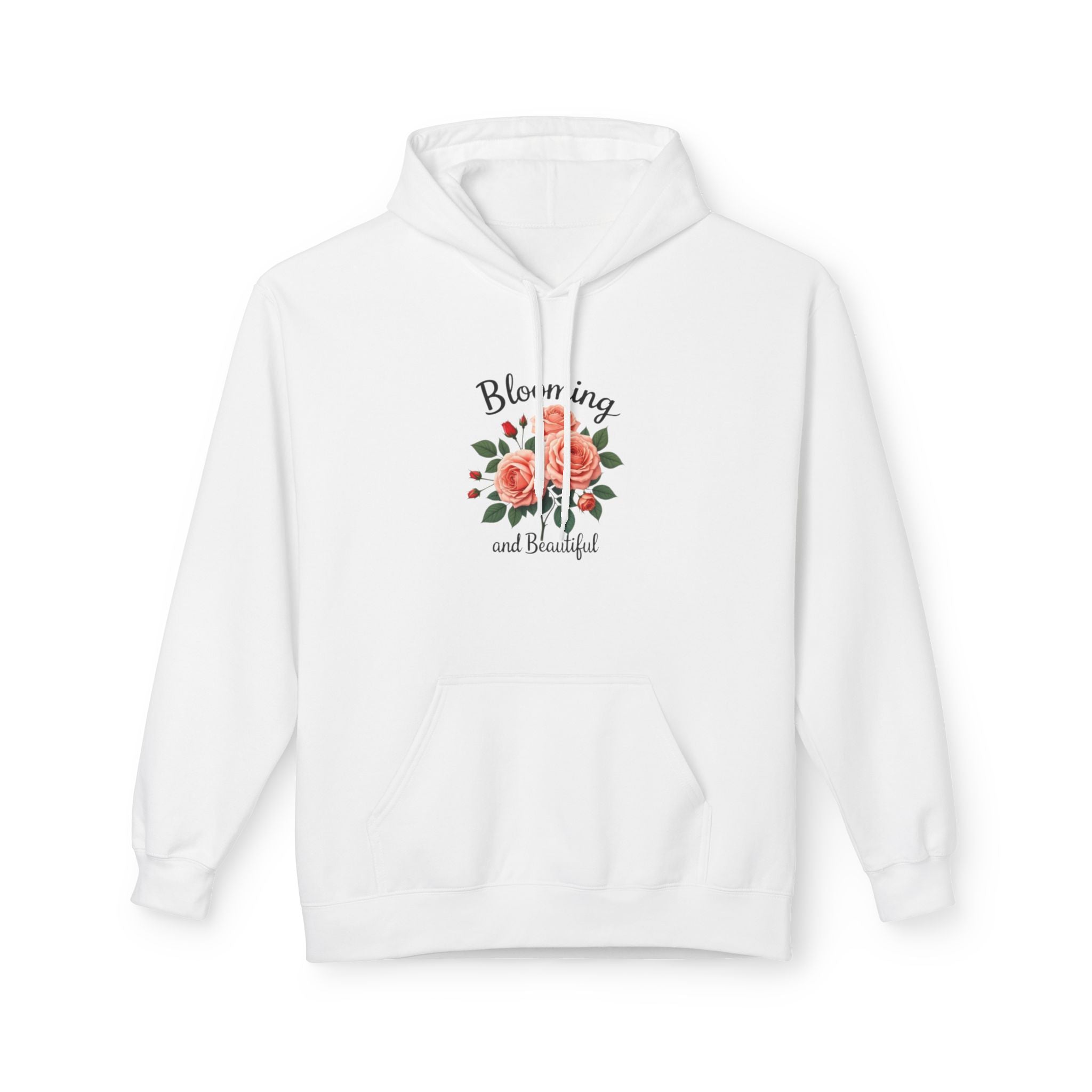 Hoodie — "Blooming and Beautiful" Floral Rose Graphic Hoodie