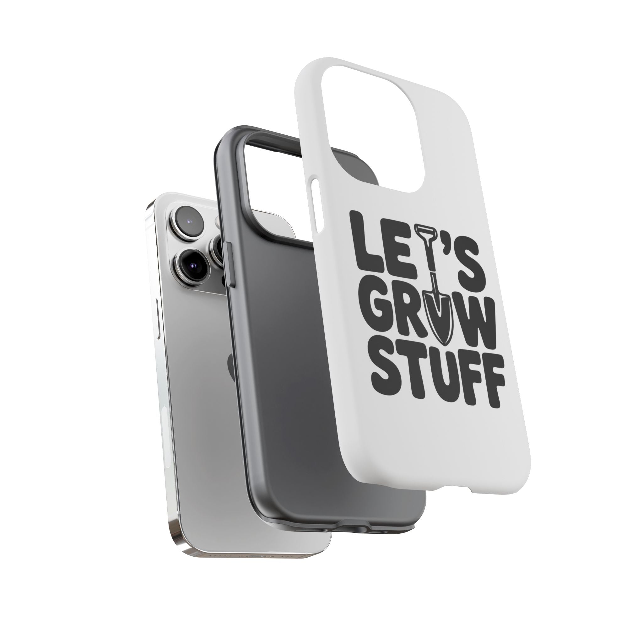 Phone Case - "Let's Grow Stuff" Gardening Shovel Design