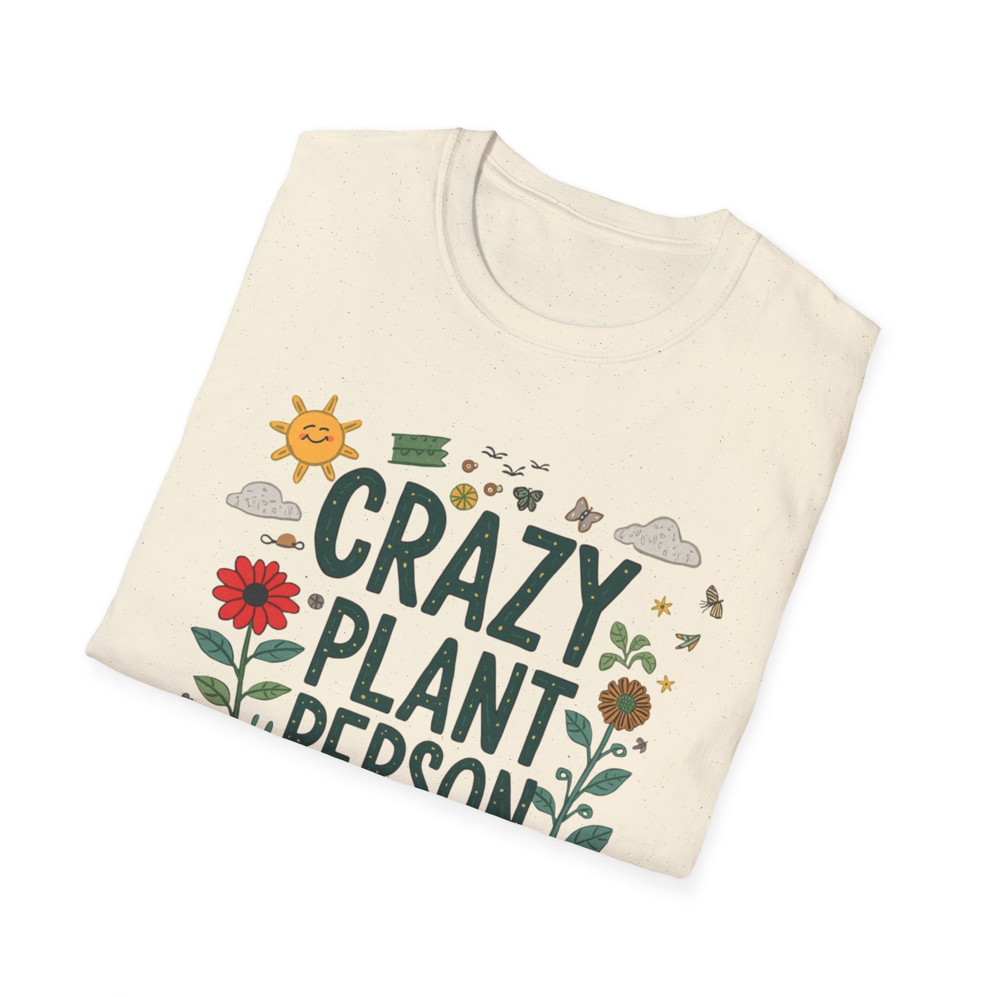 Crazy Plant Person T-Shirt — Funny Gardener Plant Lover Tee
