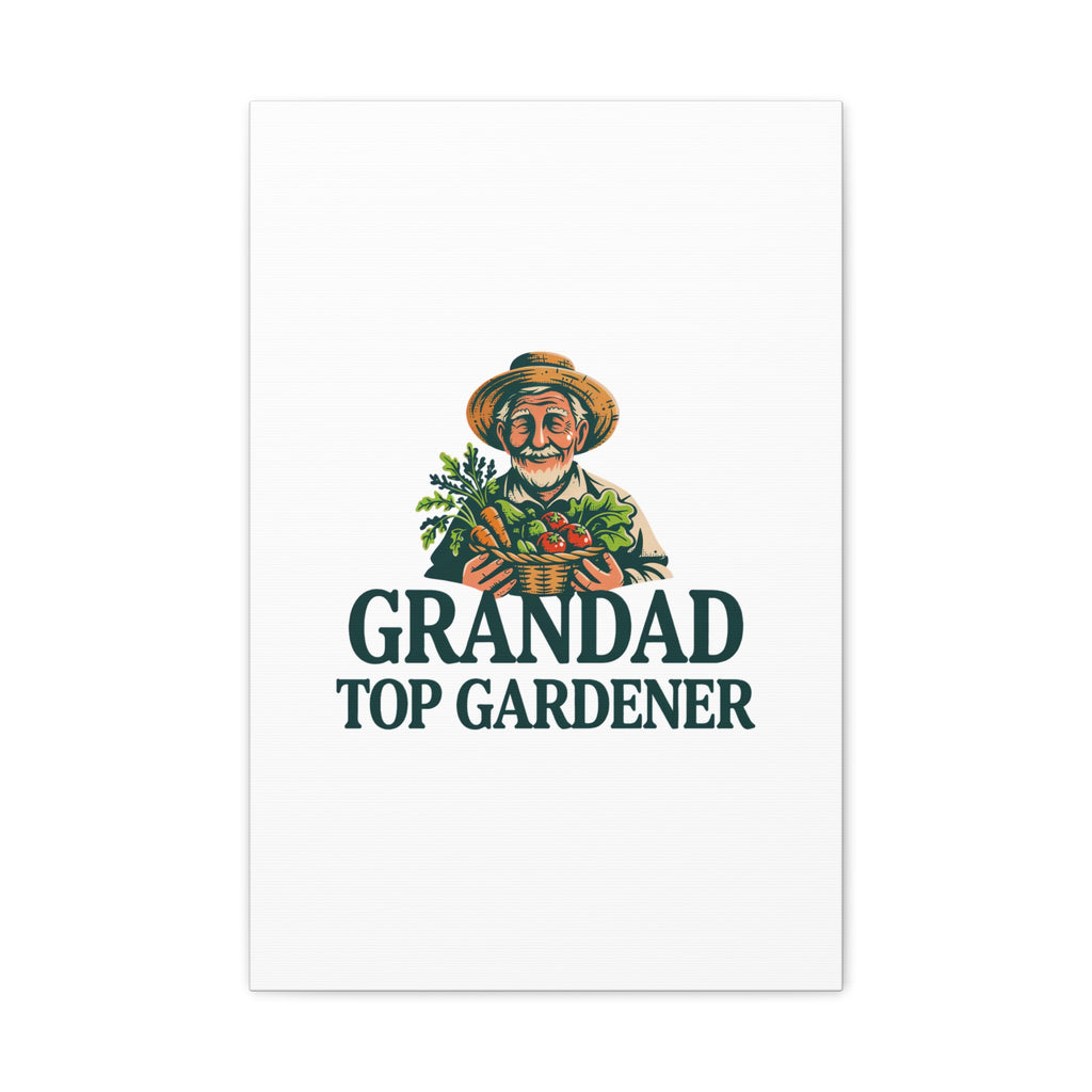 Grandad Top Gardener Canvas – Stretched Matte Wall Art