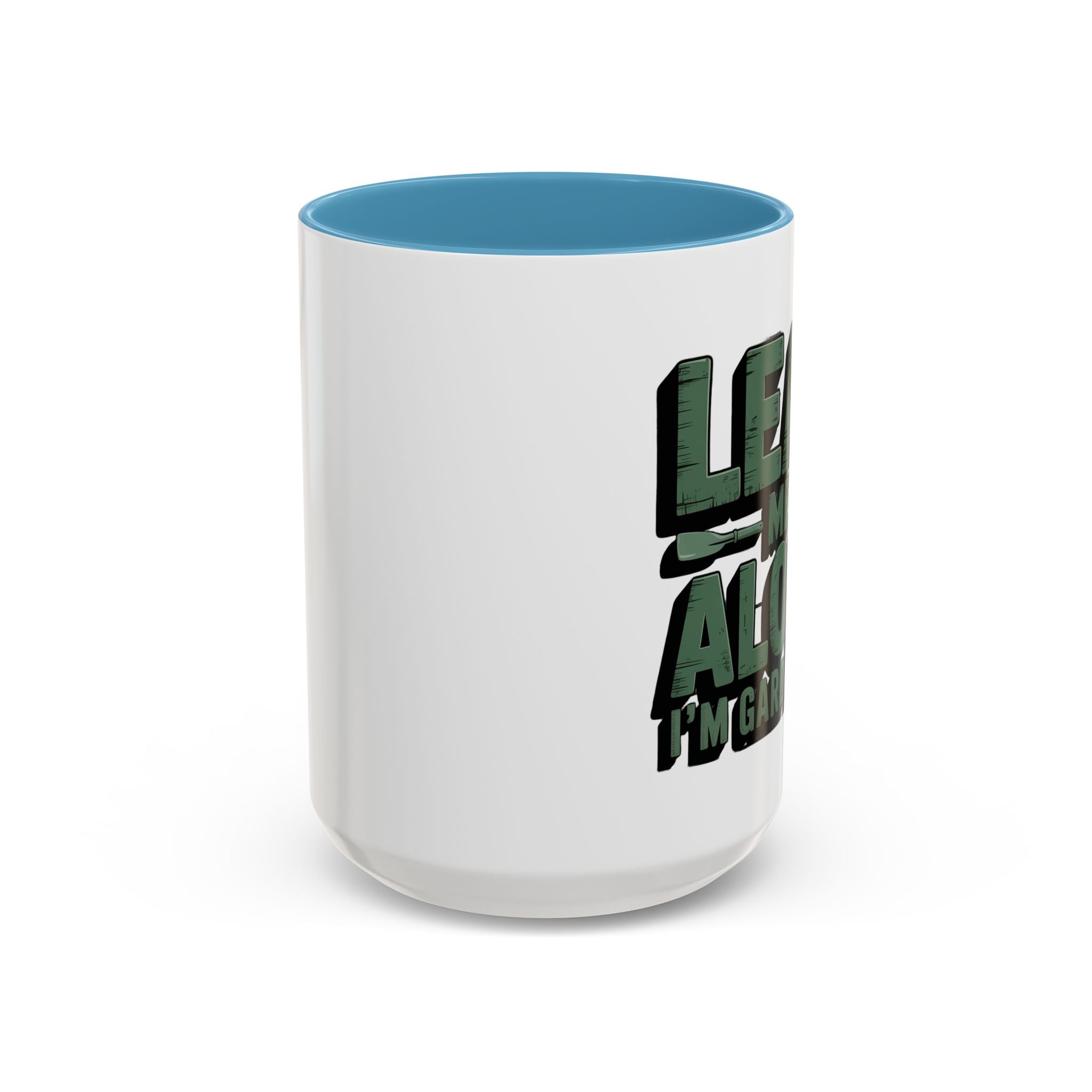 Gardening Mug — "Leaf Me Alone, I’m Gardening" Accent Coffee Cup