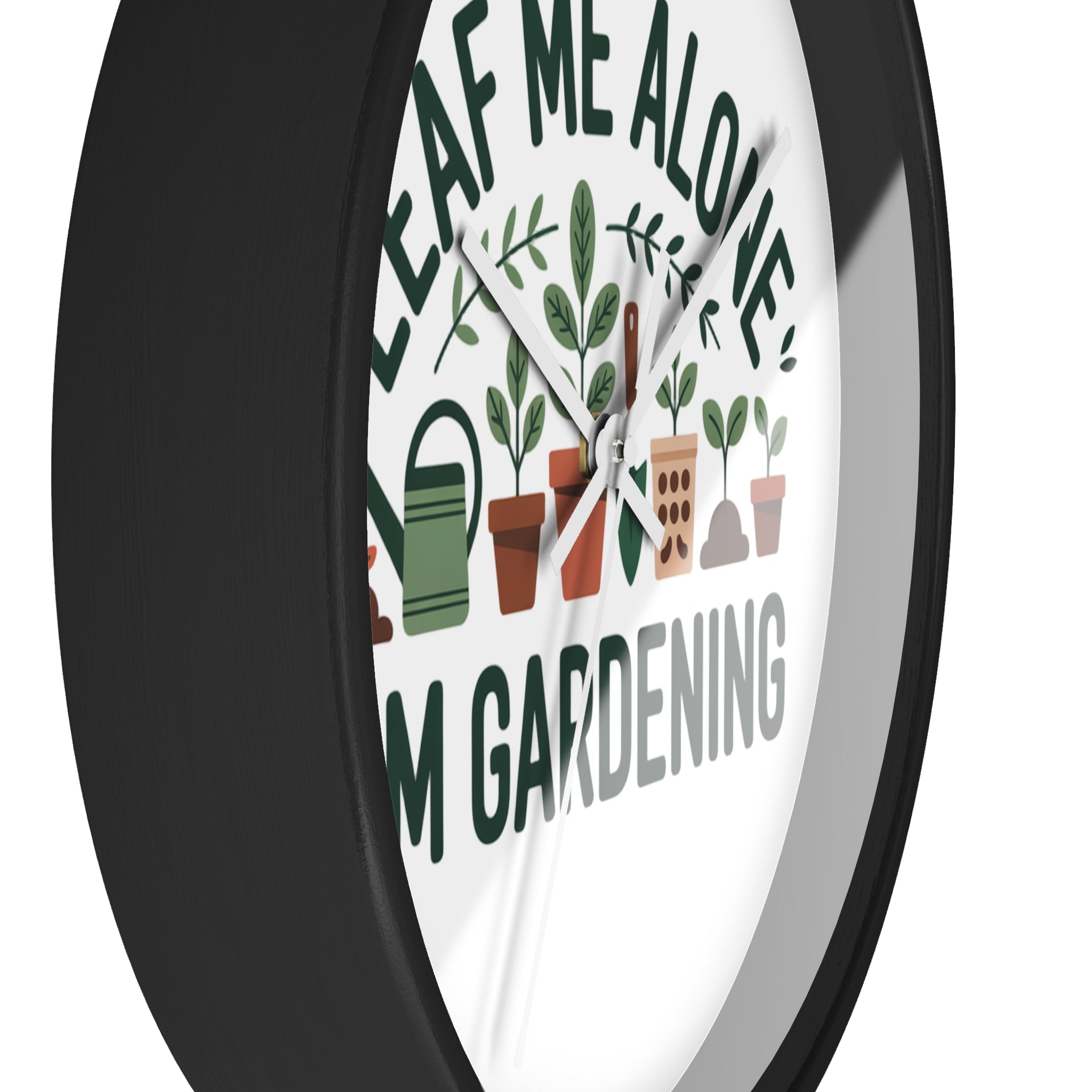 Gardening Wall Clock — "Leaf Me Alone, I'm Gardening" Decorative Clock for Plant Lovers