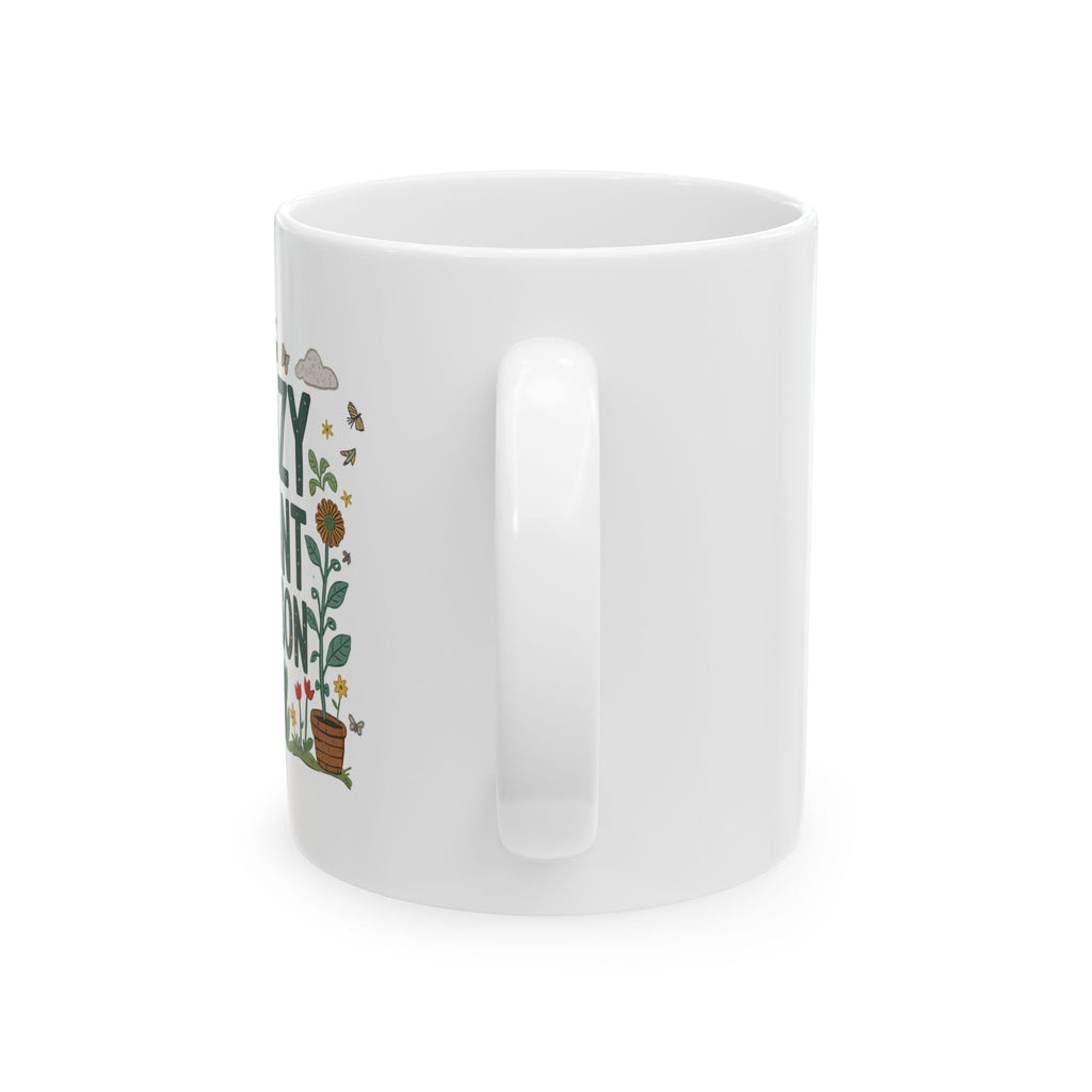 Ceramic Mug — Crazy Gardener Mug ("Cozy With a Cup of Sunshine")