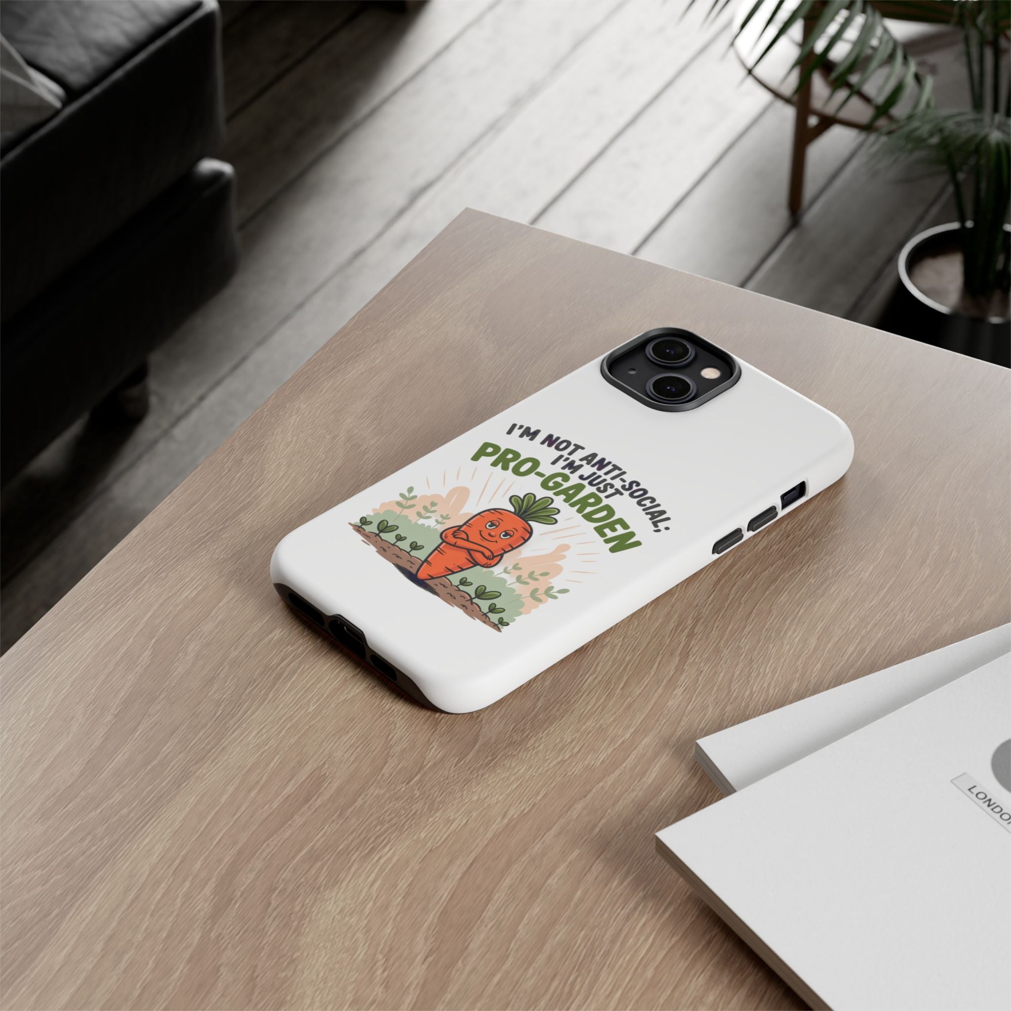 Pro-Garden Carrot Phone Case — “I’m Not Anti-Social, I’m Just Pro-Garden”