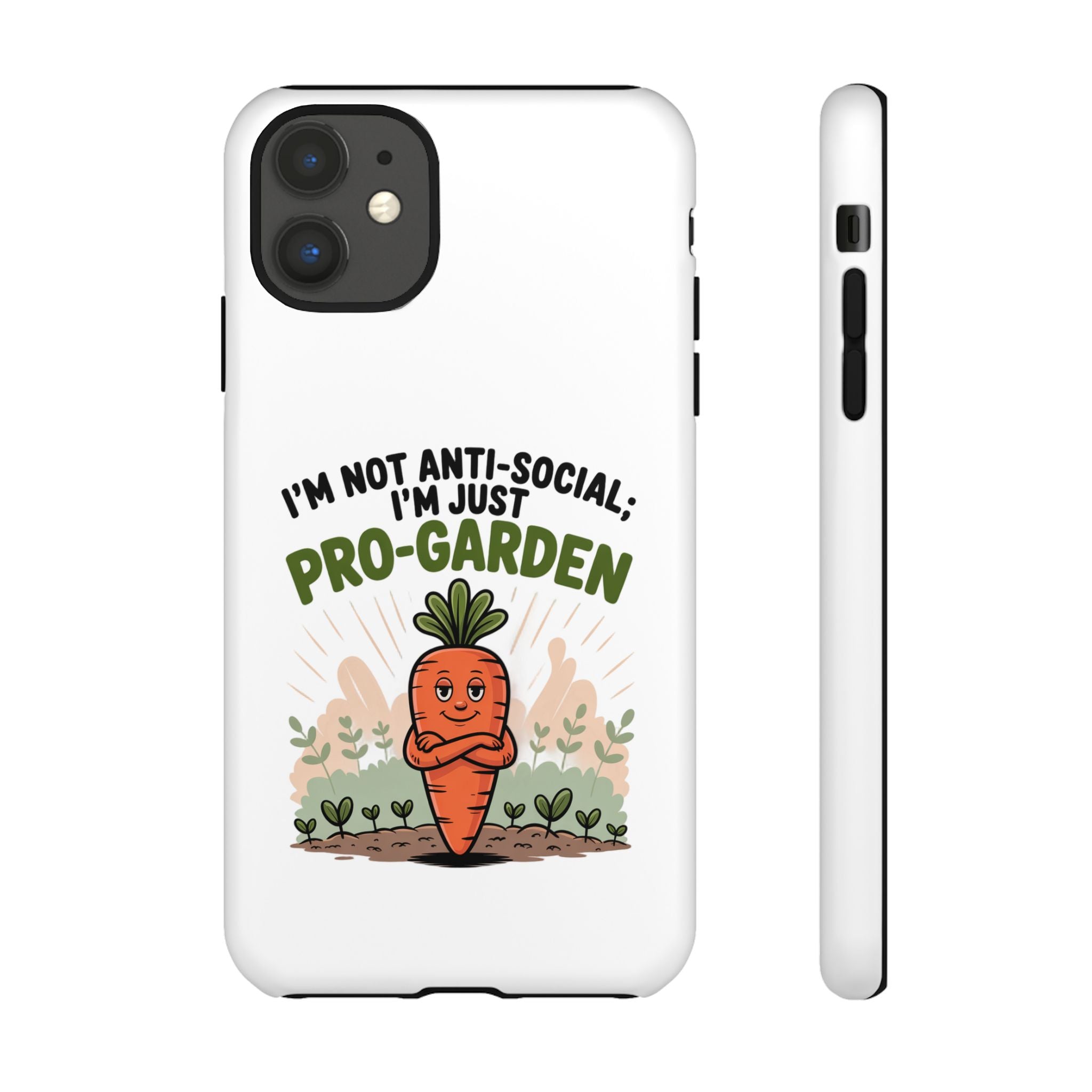 Pro-Garden Carrot Phone Case — “I’m Not Anti-Social, I’m Just Pro-Garden”