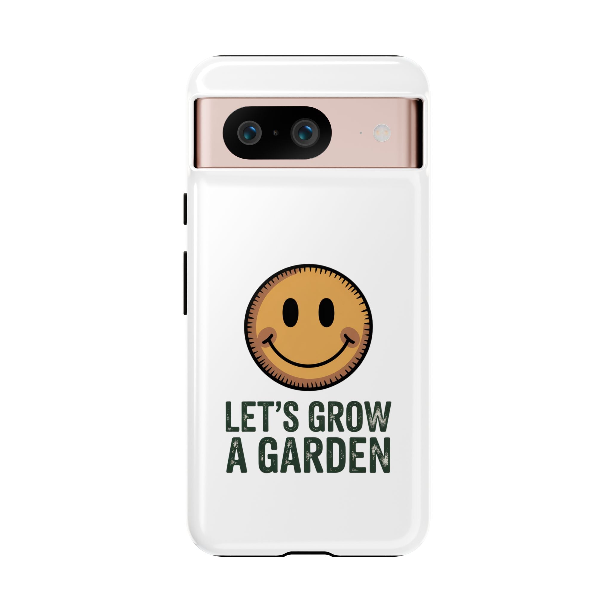 Phone Case — "Let's Grow a Garden" Smiley Plant Lover Protective Case