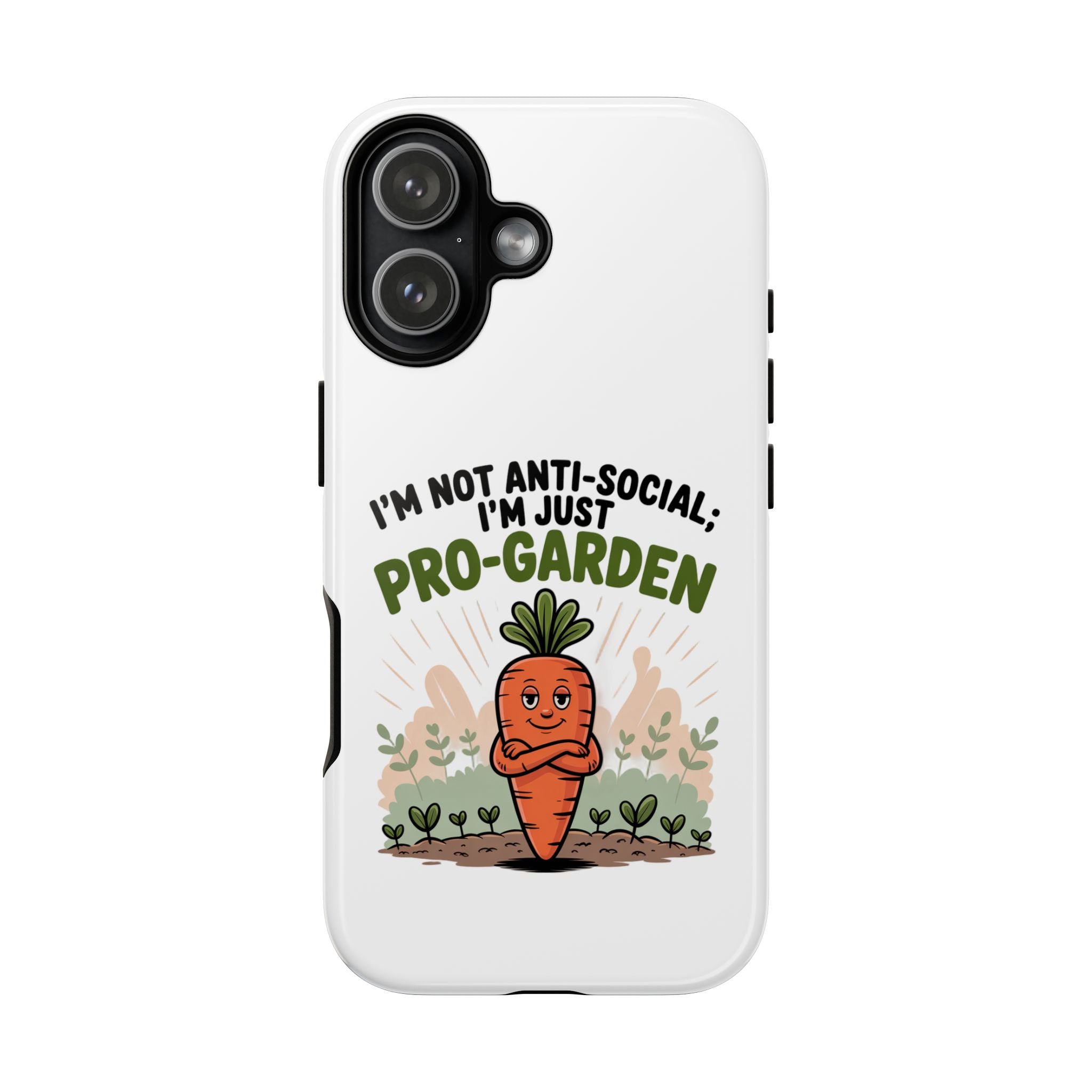 Pro-Garden Carrot Phone Case — “I’m Not Anti-Social, I’m Just Pro-Garden”