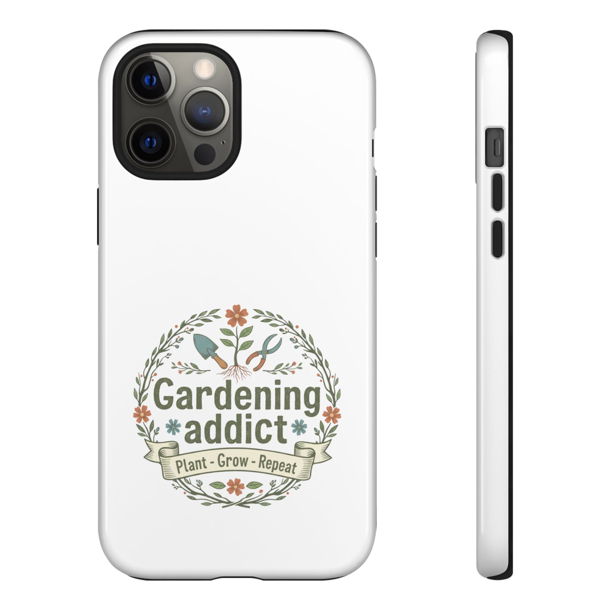 Phone Case — Gardening Addict "Plant • Grow • Repeat" Floral Garden Phone Cover