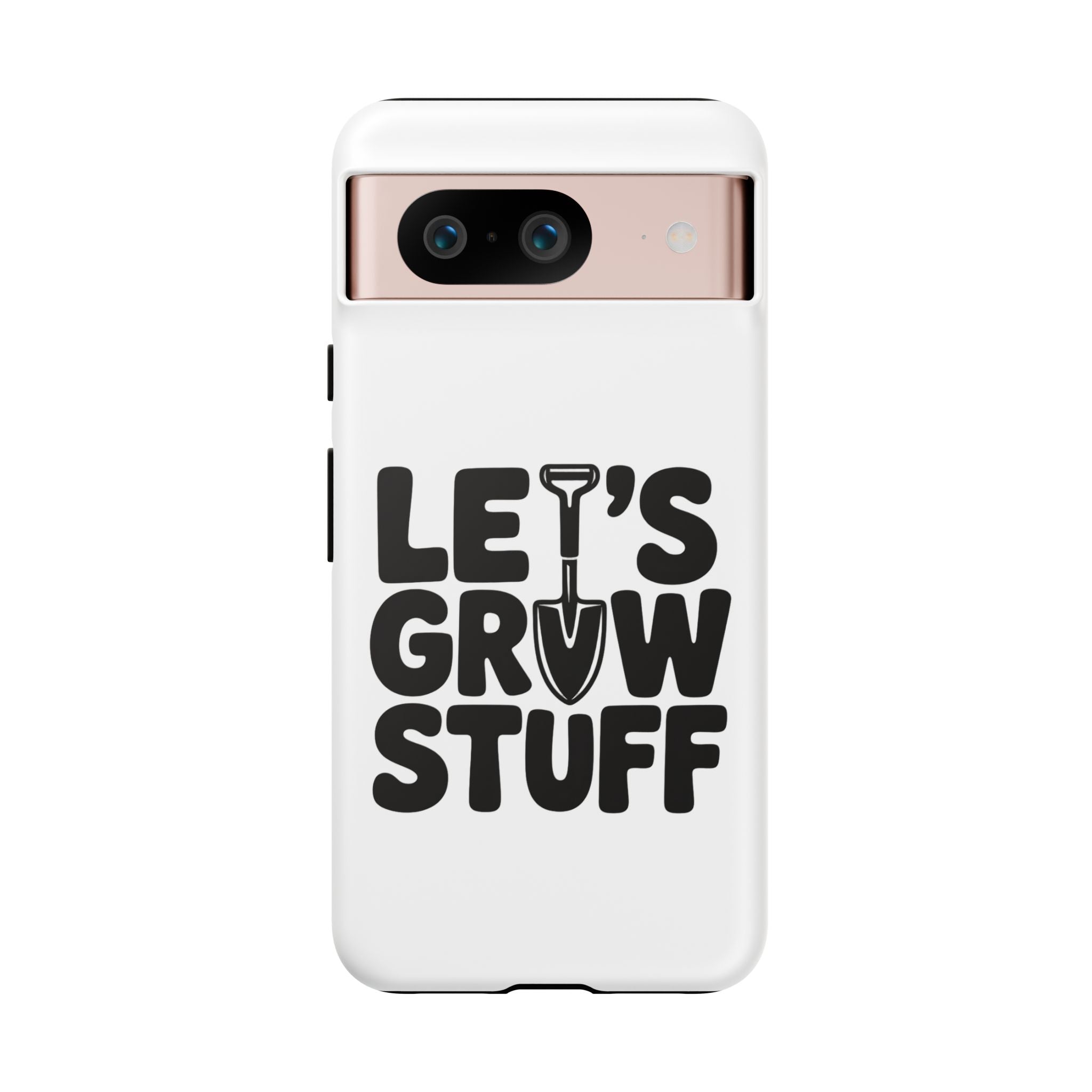 Phone Case - "Let's Grow Stuff" Gardening Shovel Design