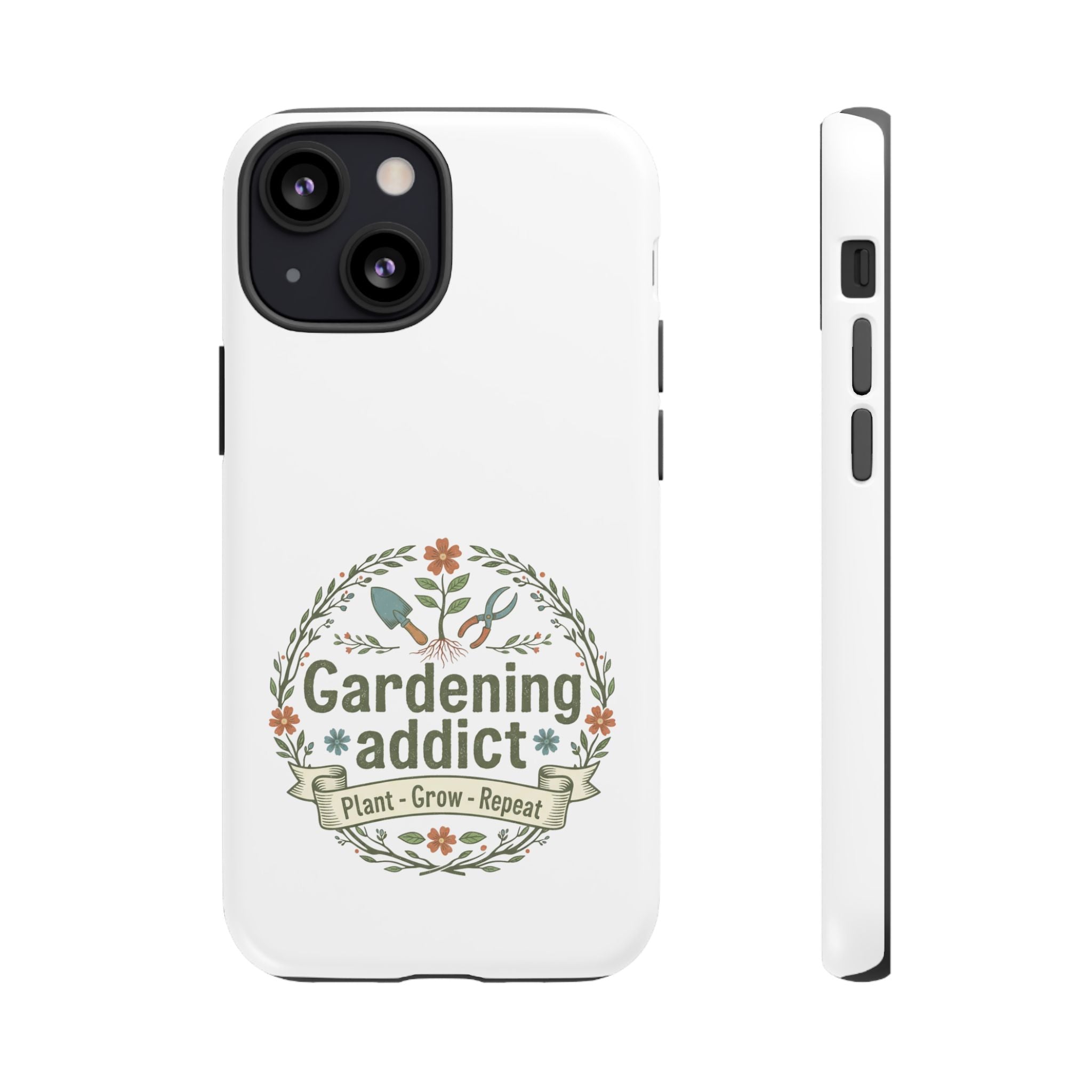 Phone Case — Gardening Addict "Plant • Grow • Repeat" Floral Garden Phone Cover