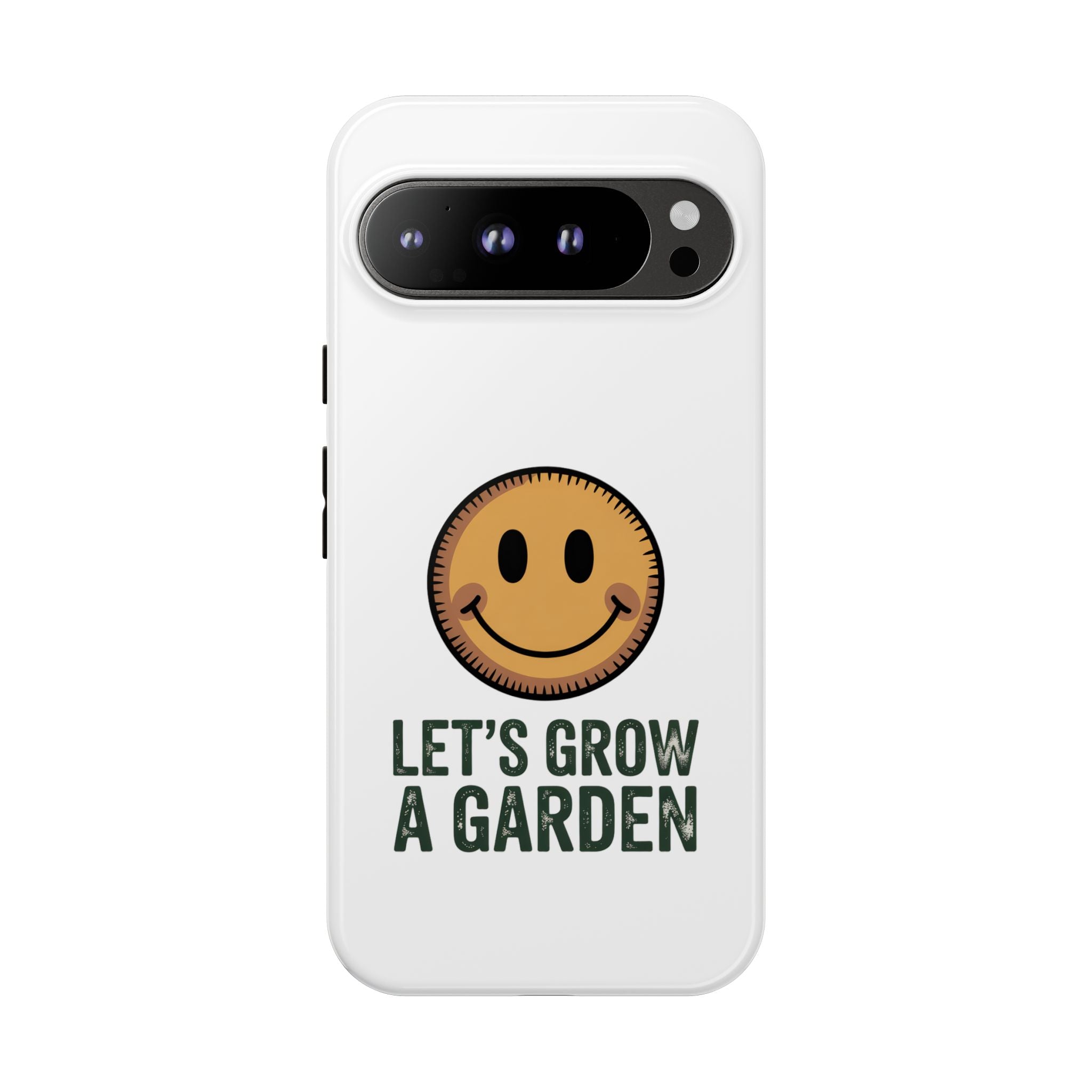 Phone Case — "Let's Grow a Garden" Smiley Plant Lover Protective Case