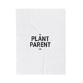 Plant Parent Velveteen Plush Blanket – Cozy Gift for Plant Lovers