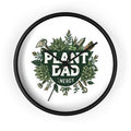 Plant Dad Energy Wall Clock — Botanical Succulent Garden Clock for Plant Lovers